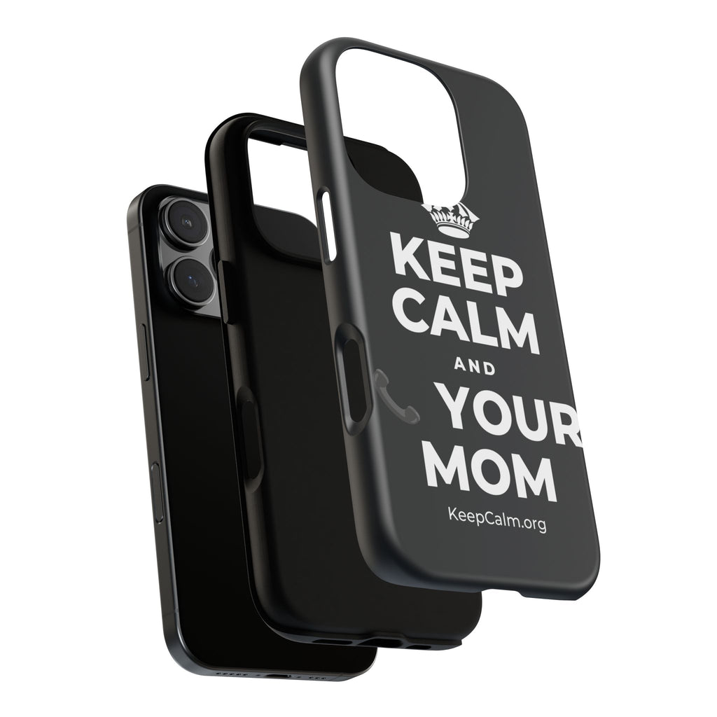 KEEP CALM AND 📞 YOUR MOM Phone Case (Dark)