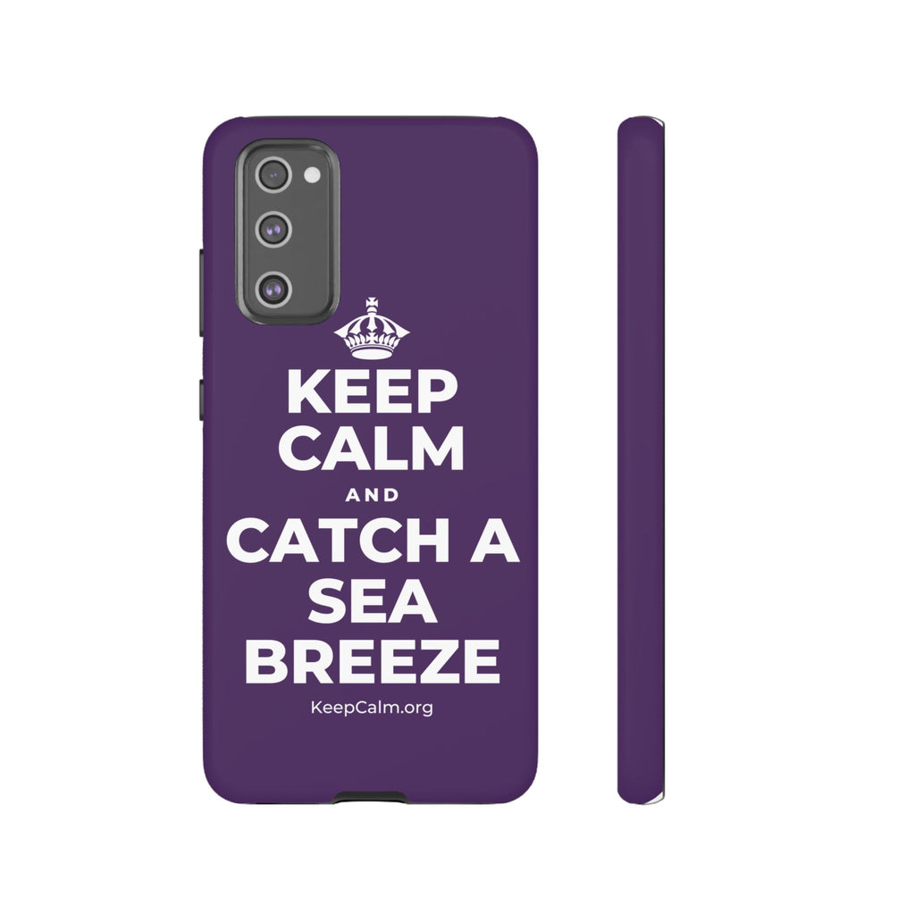 KEEP CALM AND CATCH A SEA BREEZE Phone Case