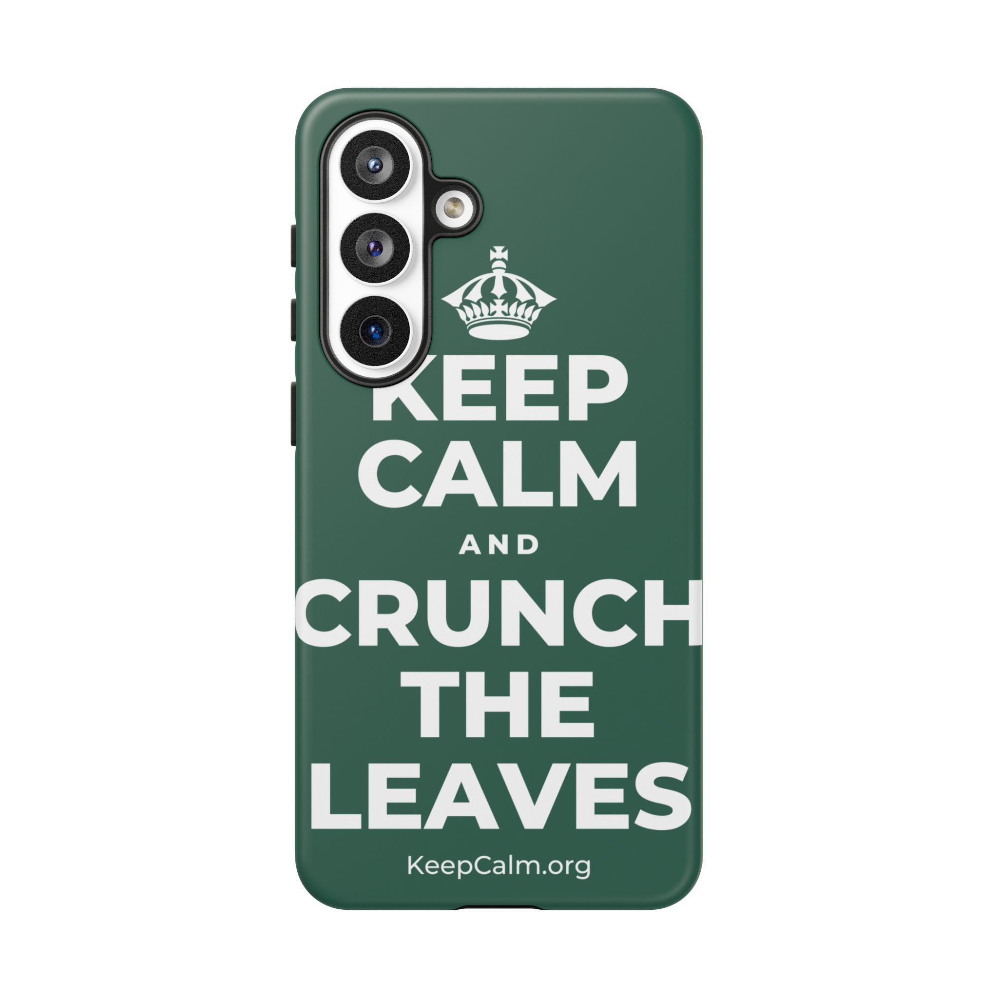 KEEP CALM AND CRUNCH THE LEAVES Phone Case