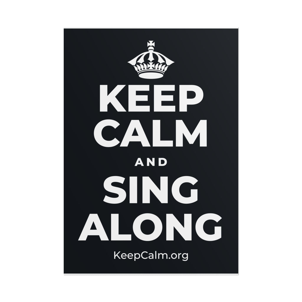 KEEP CALM AND SING ALONG Poster (Dark)