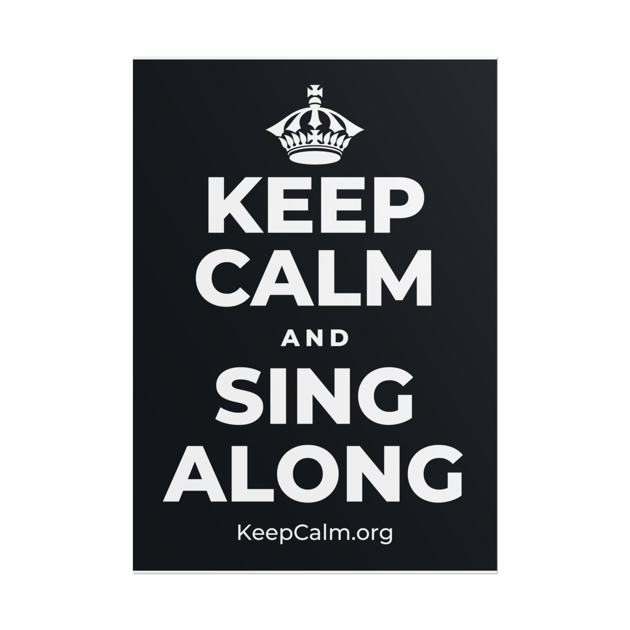 KEEP CALM AND SING ALONG Poster (Dark)