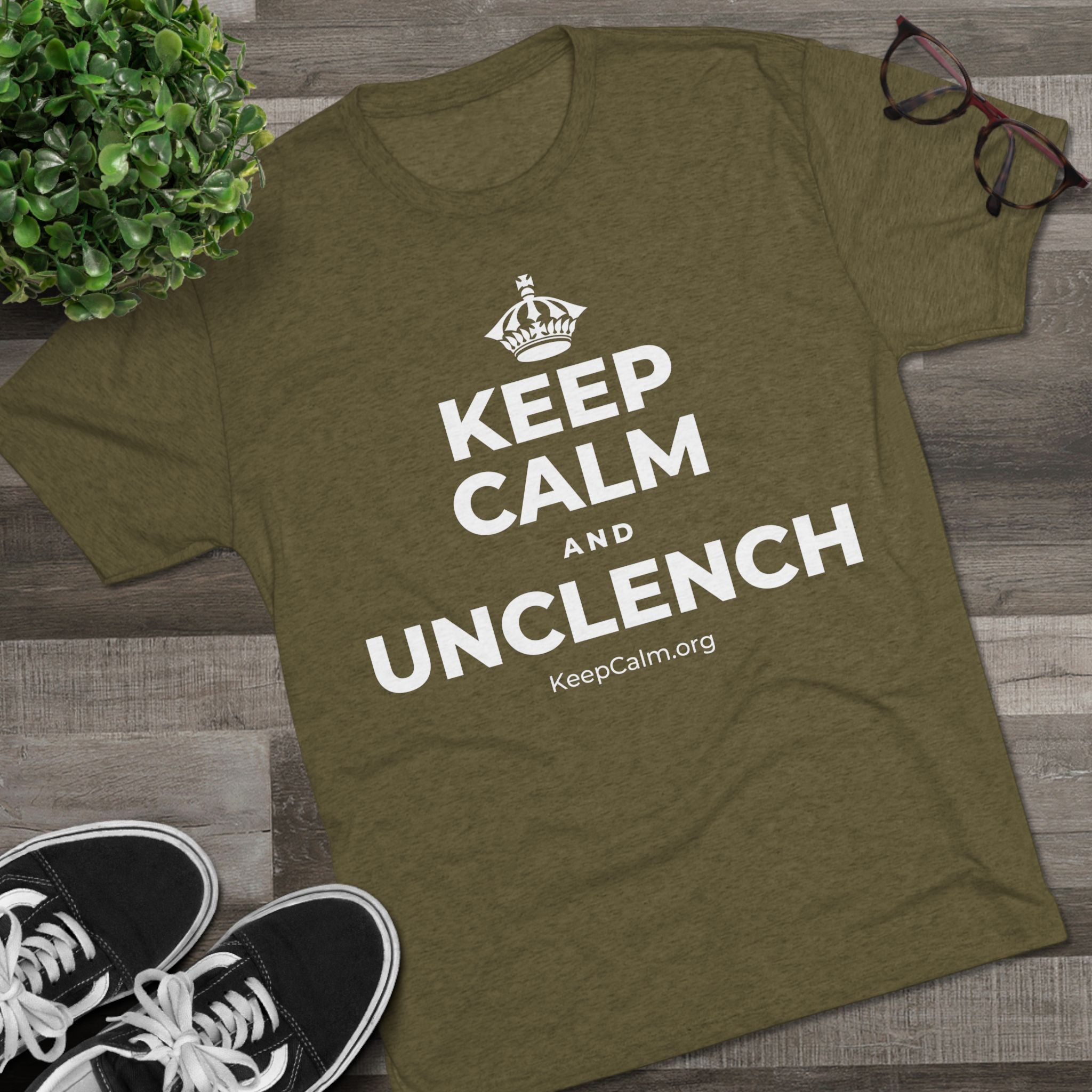 KEEP CALM AND UNCLENCH Tri-Blend Tee