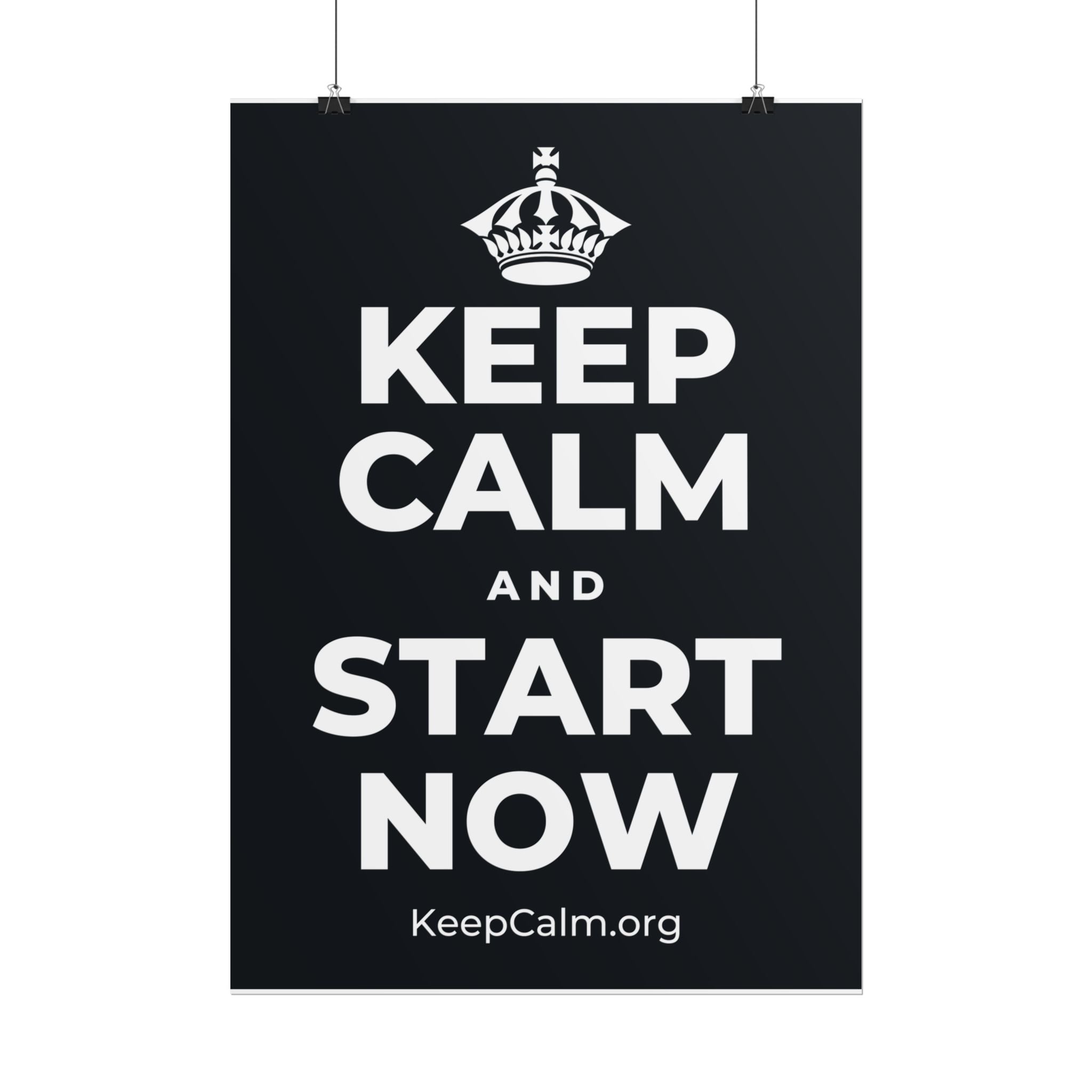 KEEP CALM AND START NOW Poster (Dark)