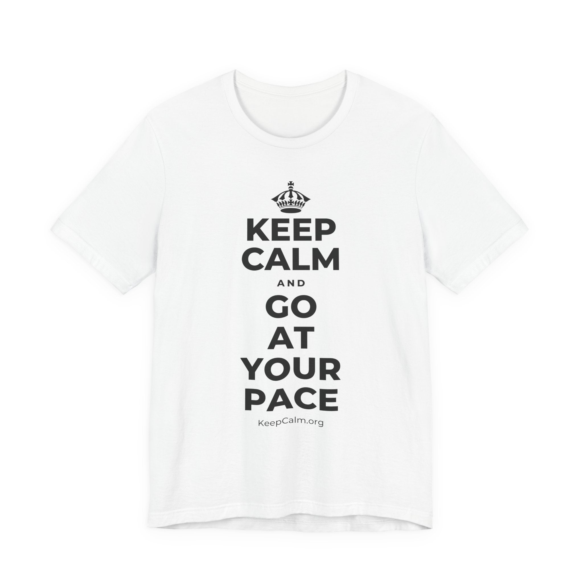 KEEP CALM AND GO AT YOUR PACE T-Shirt (White–Asphalt)