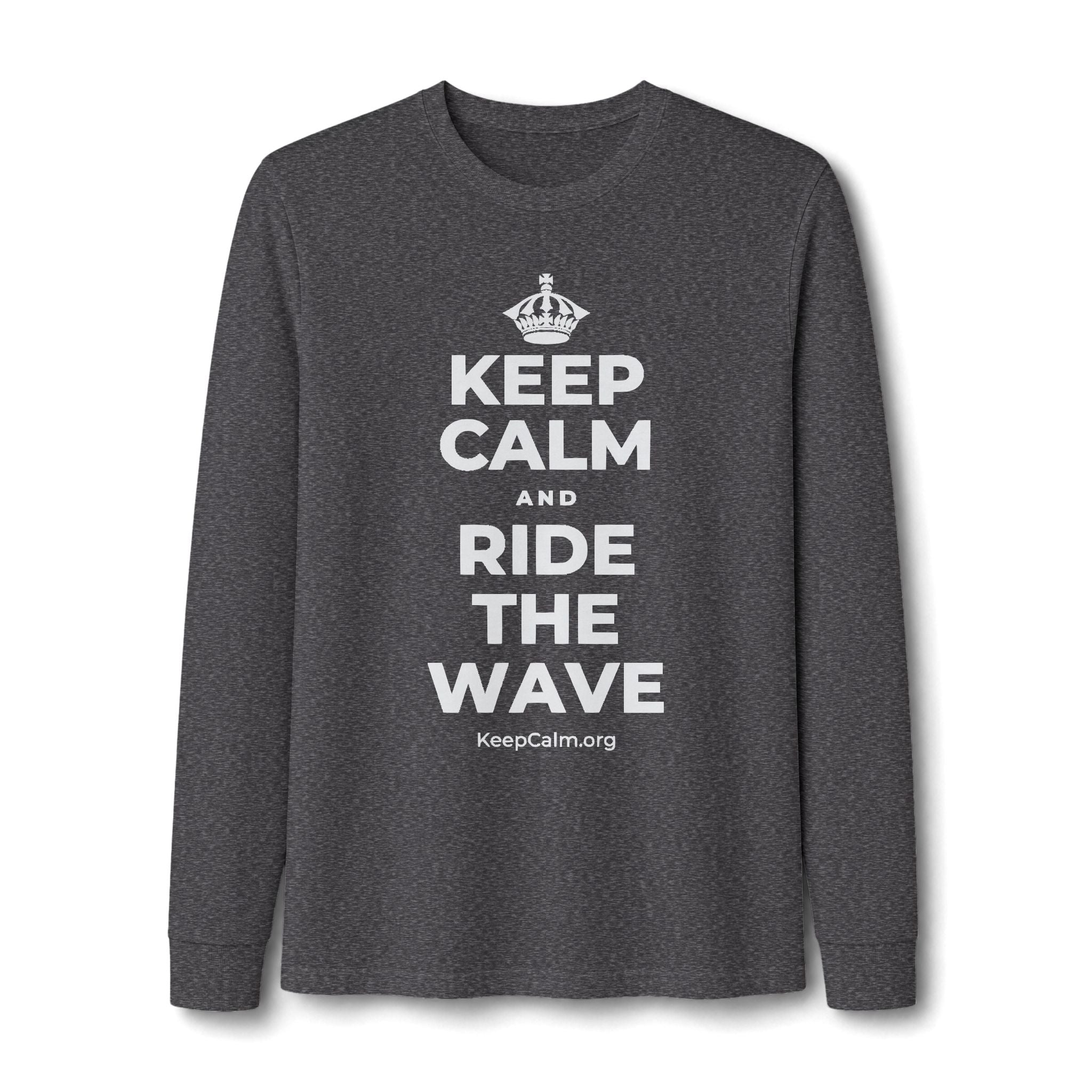 KEEP CALM AND RIDE THE WAVE Long Sleeve Tee
