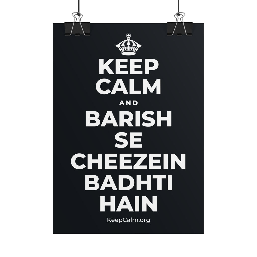 KEEP CALM AND BARISH SE CHEEZEIN BADHTI HAIN Poster (Dark)