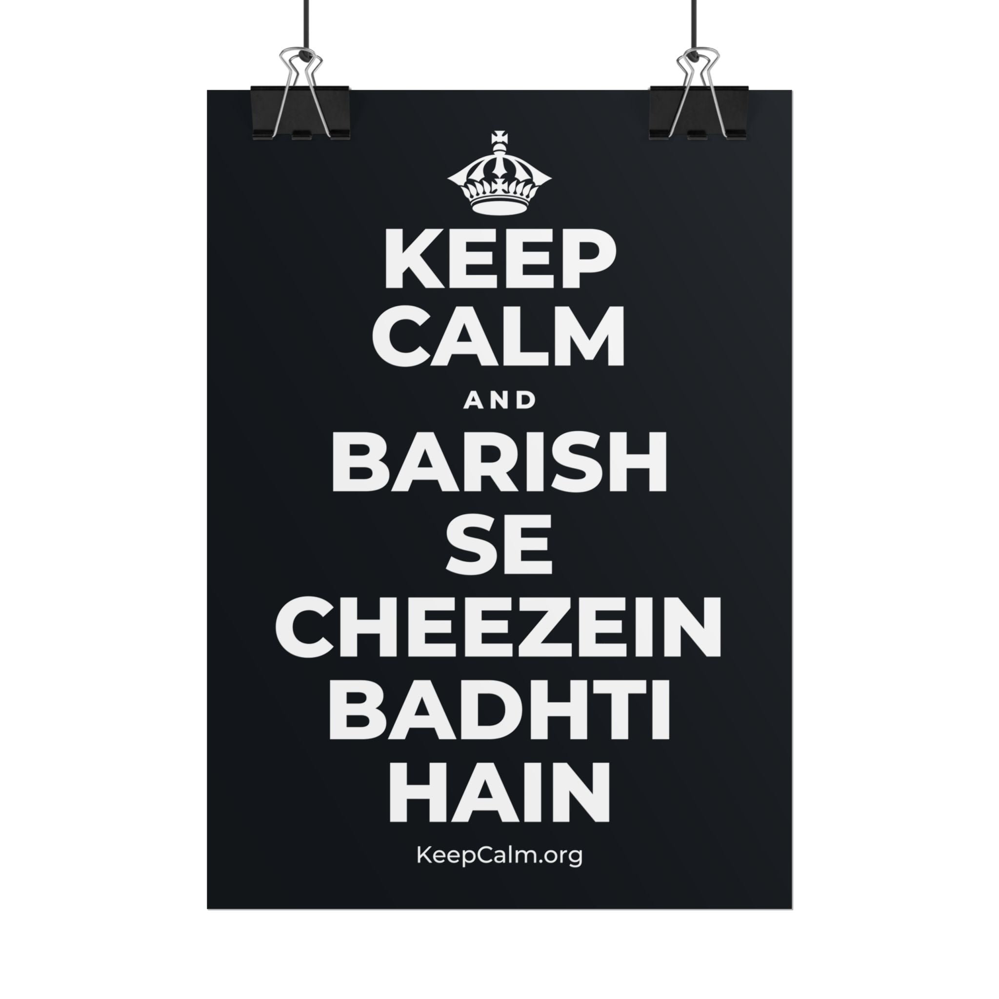 KEEP CALM AND BARISH SE CHEEZEIN BADHTI HAIN Poster (Dark)