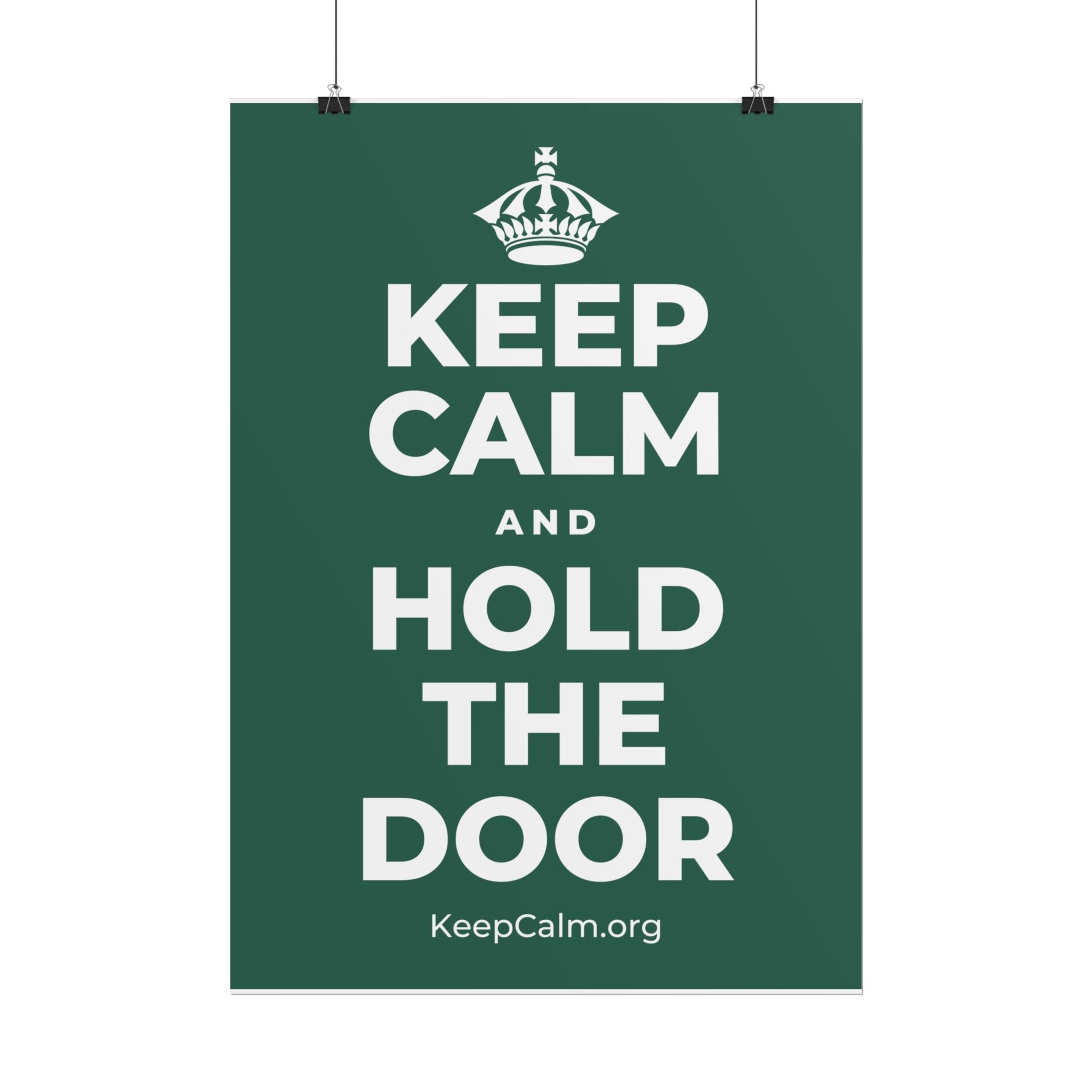 KEEP CALM AND HOLD THE DOOR Poster
