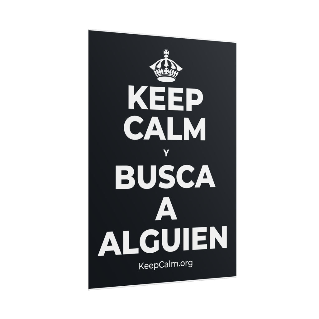 KEEP CALM Y BUSCA A ALGUIEN Poster (Dark)