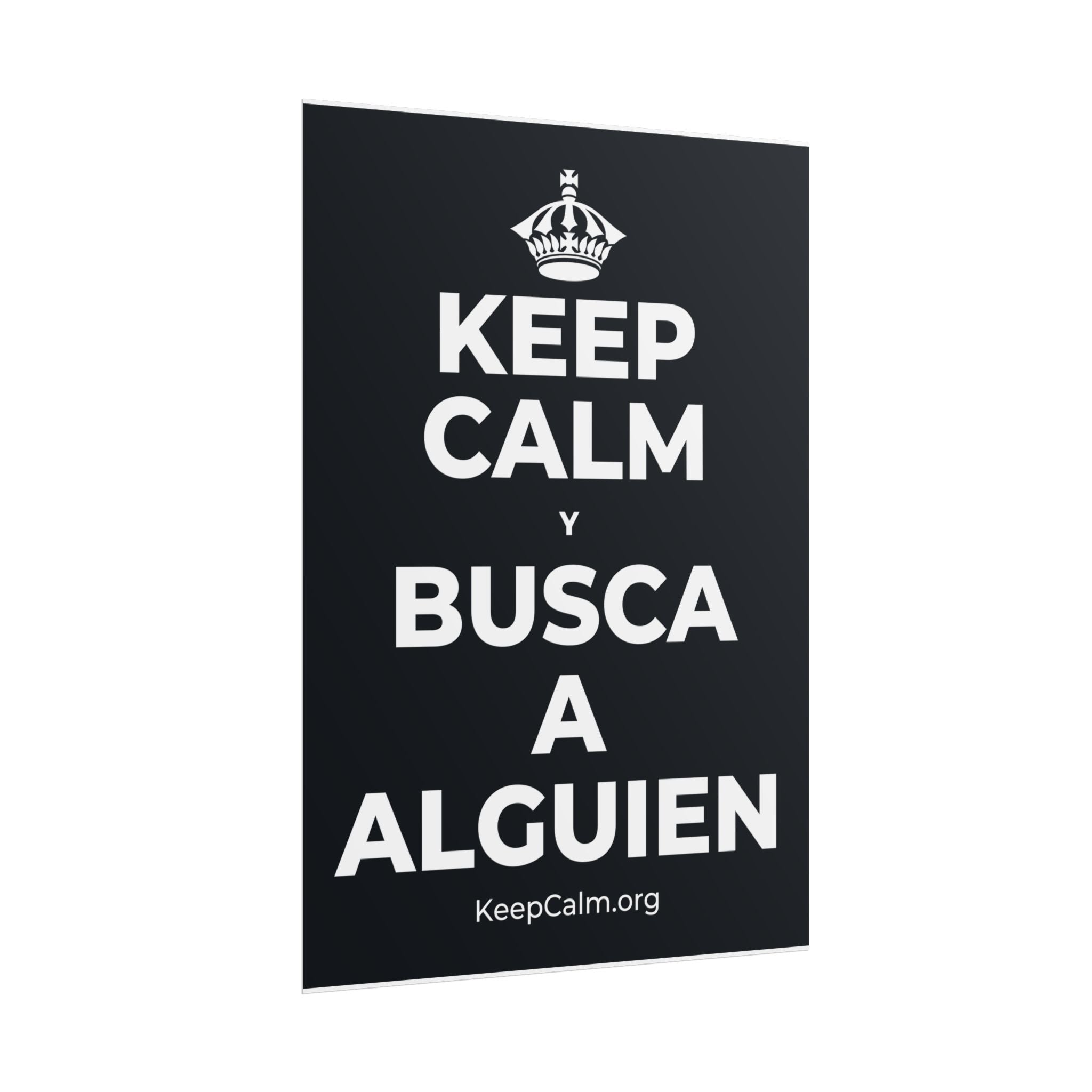KEEP CALM Y BUSCA A ALGUIEN Poster (Dark)