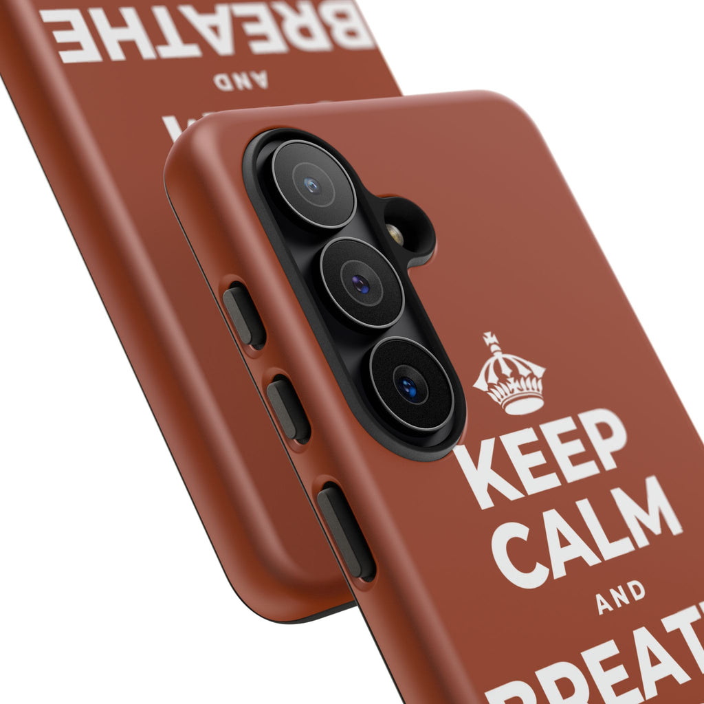 KEEP CALM AND BREATHE BEFORE YOU BEGIN Phone Case