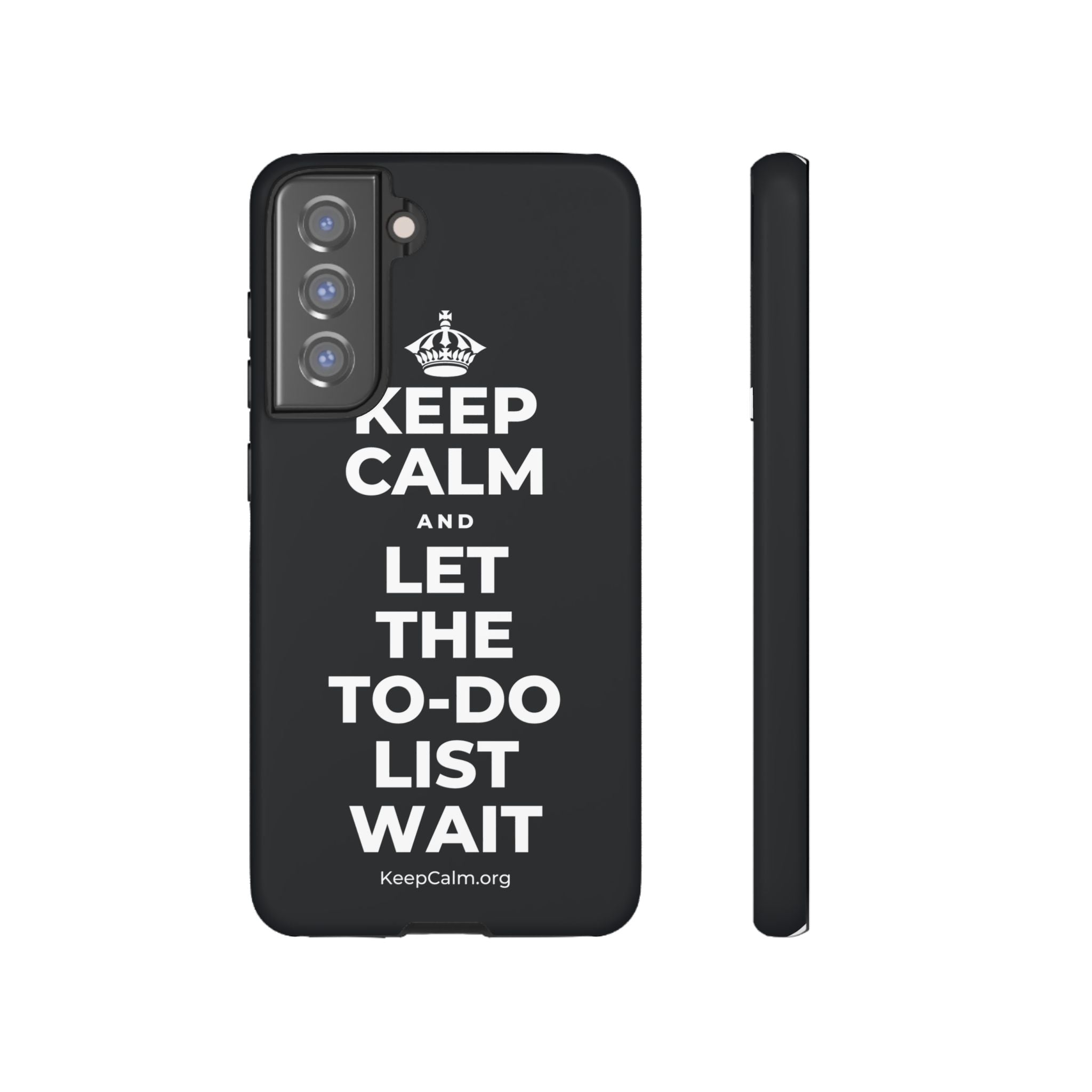 KEEP CALM AND LET THE TO-DO LIST WAIT Phone Case (Dark)