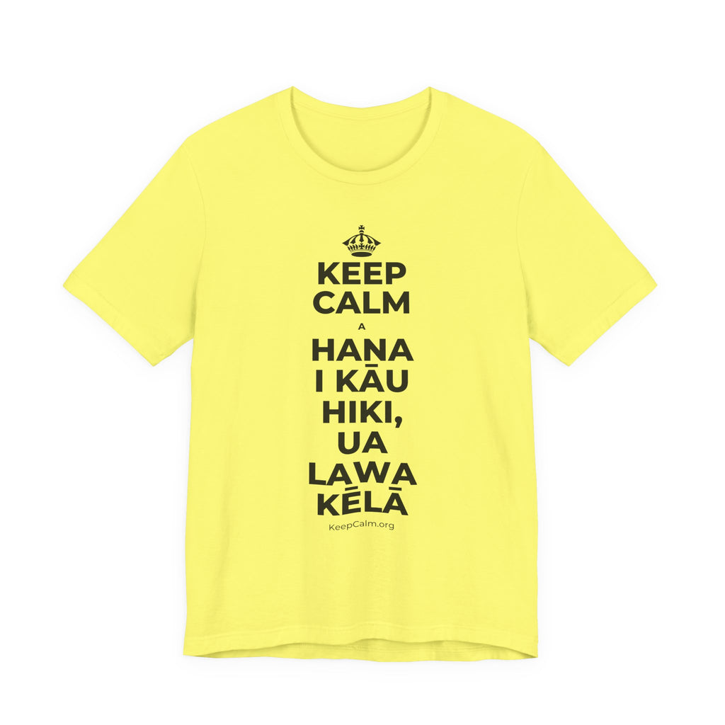 KEEP CALM A HANA I KĀU HIKI, UA LAWA KĒLĀ T-Shirt (Soft Cream–Heather Mauve)