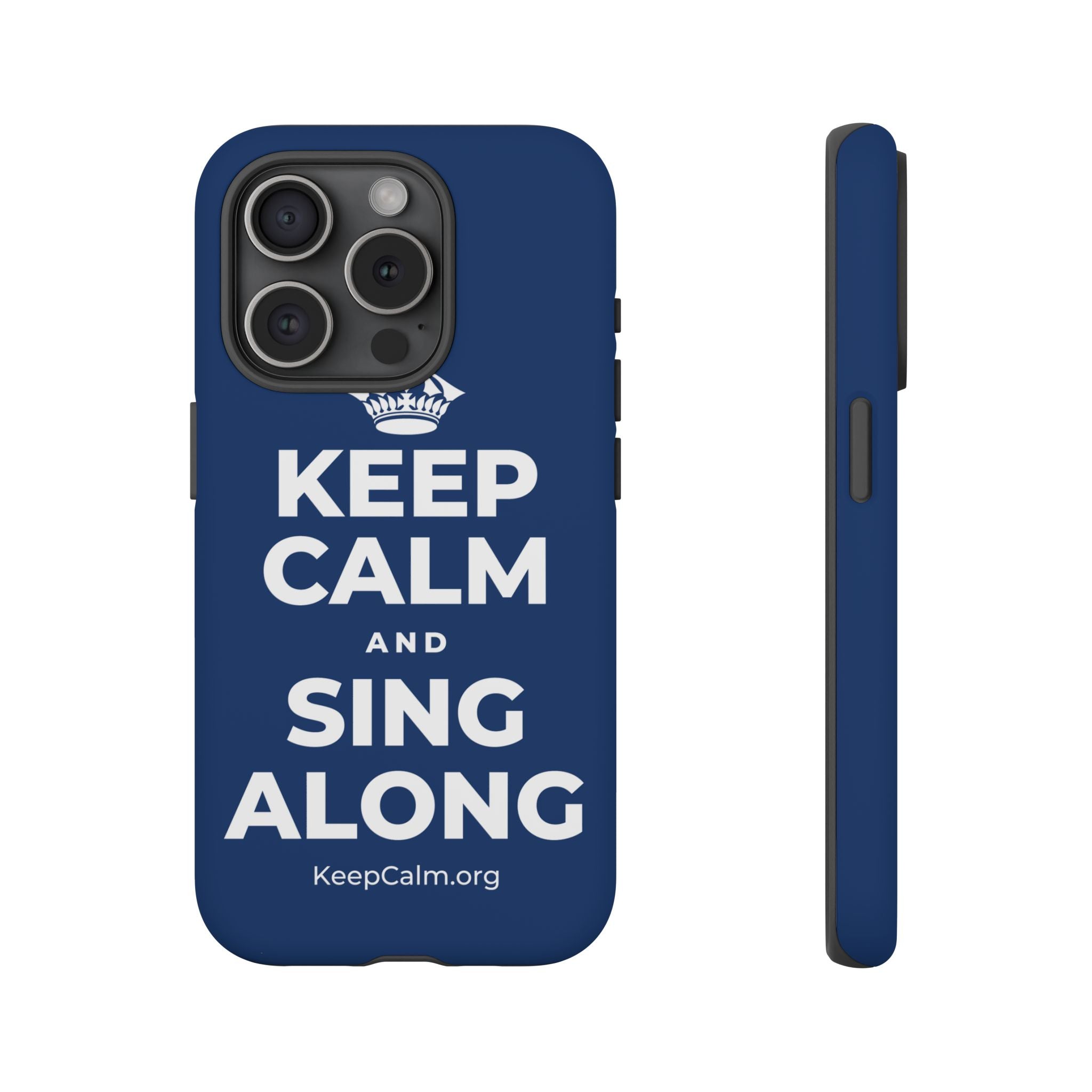 KEEP CALM AND SING ALONG Phone Case