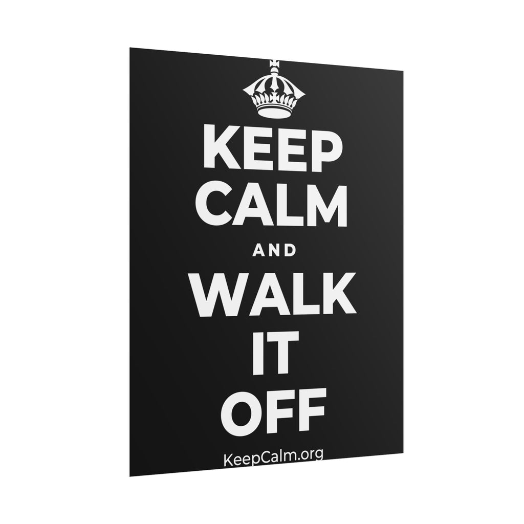 KEEP CALM AND WALK IT OFF Poster