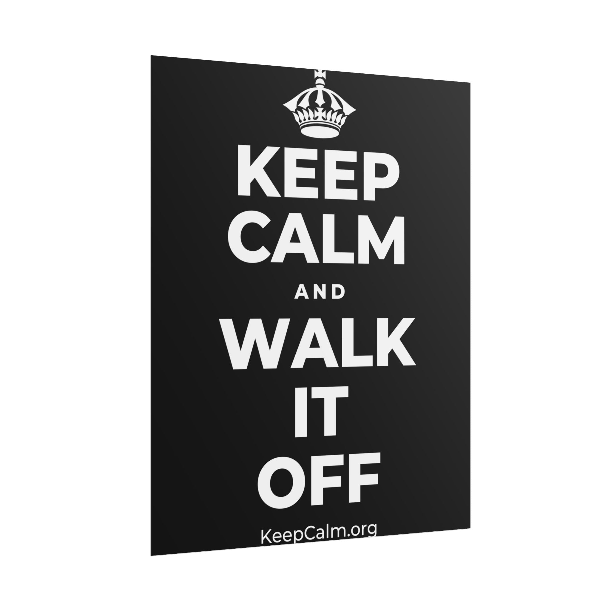 KEEP CALM AND WALK IT OFF Poster