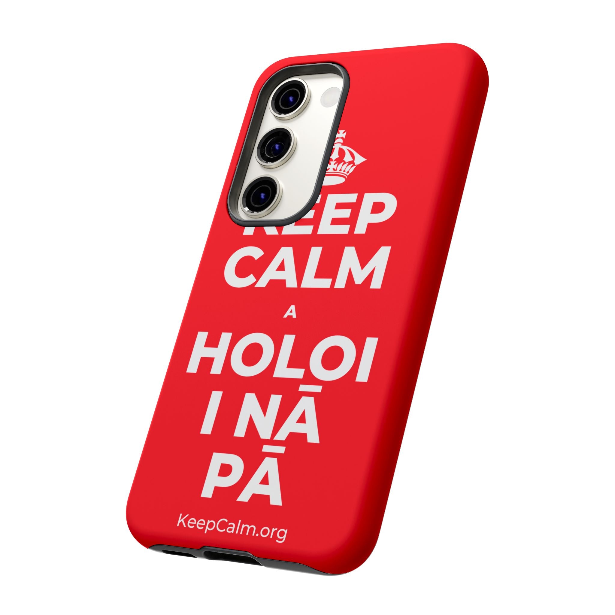 KEEP CALM A HOLOI I NĀ PĀ Phone Case