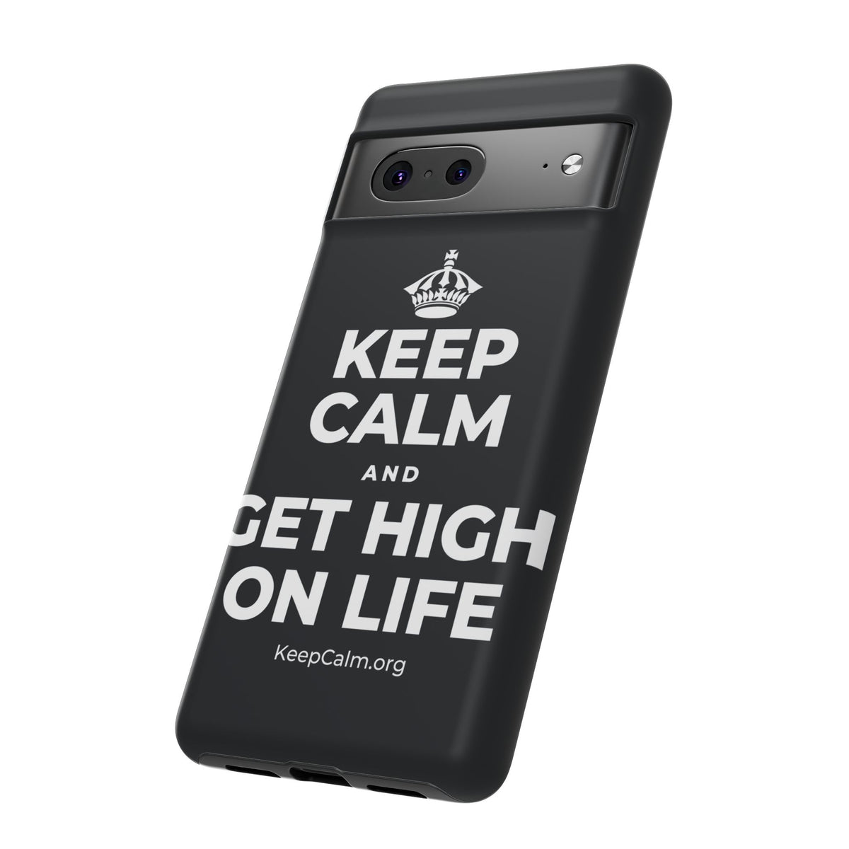 KEEP CALM AND GET HIGH ON LIFE Phone Case (Dark)