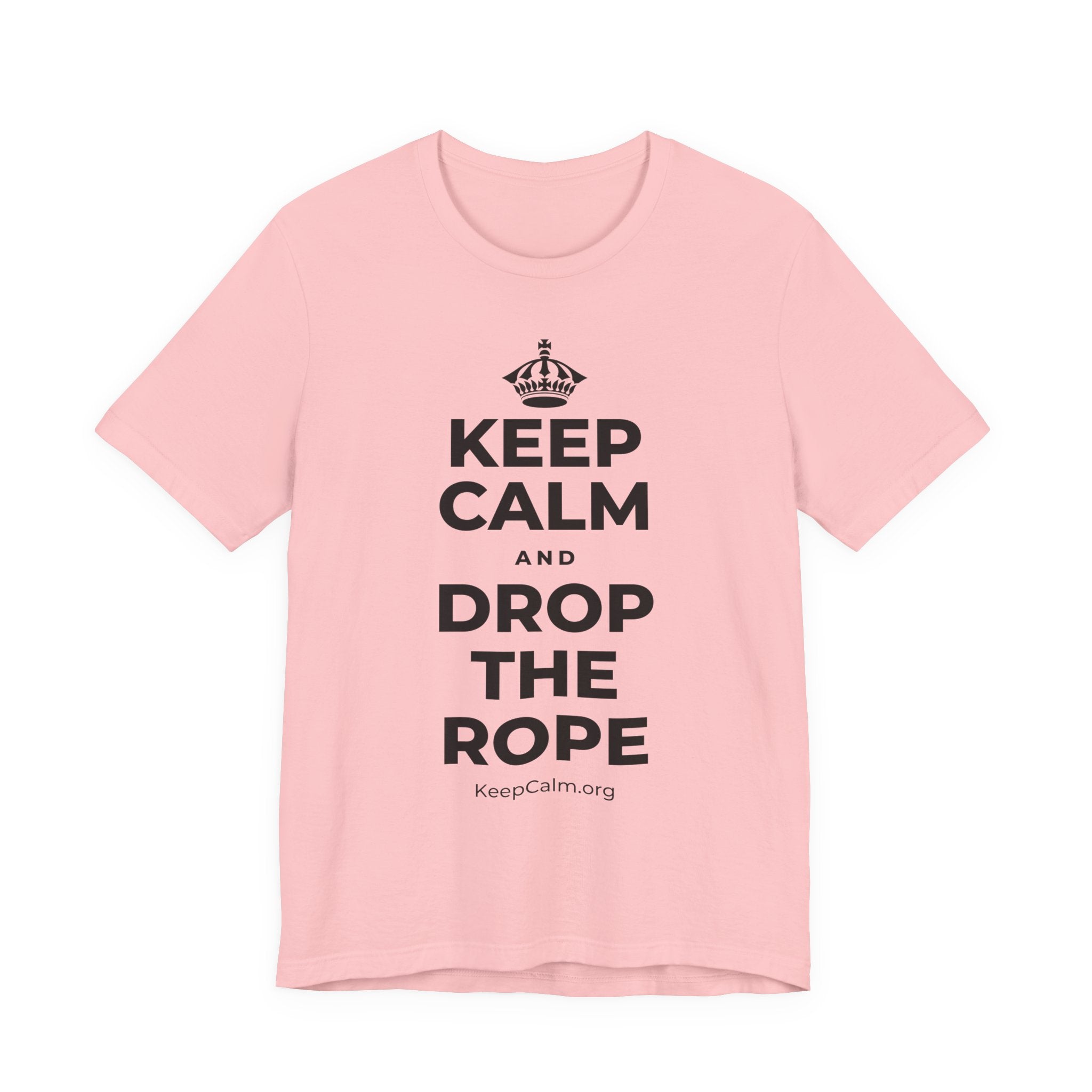 KEEP CALM AND DROP THE ROPE T-Shirt (White–Asphalt)