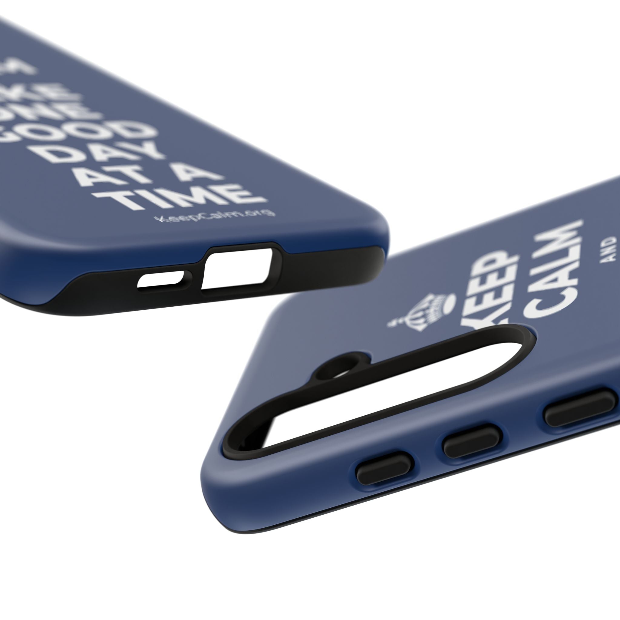 KEEP CALM AND TAKE ONE GOOD DAY AT A TIME Phone Case