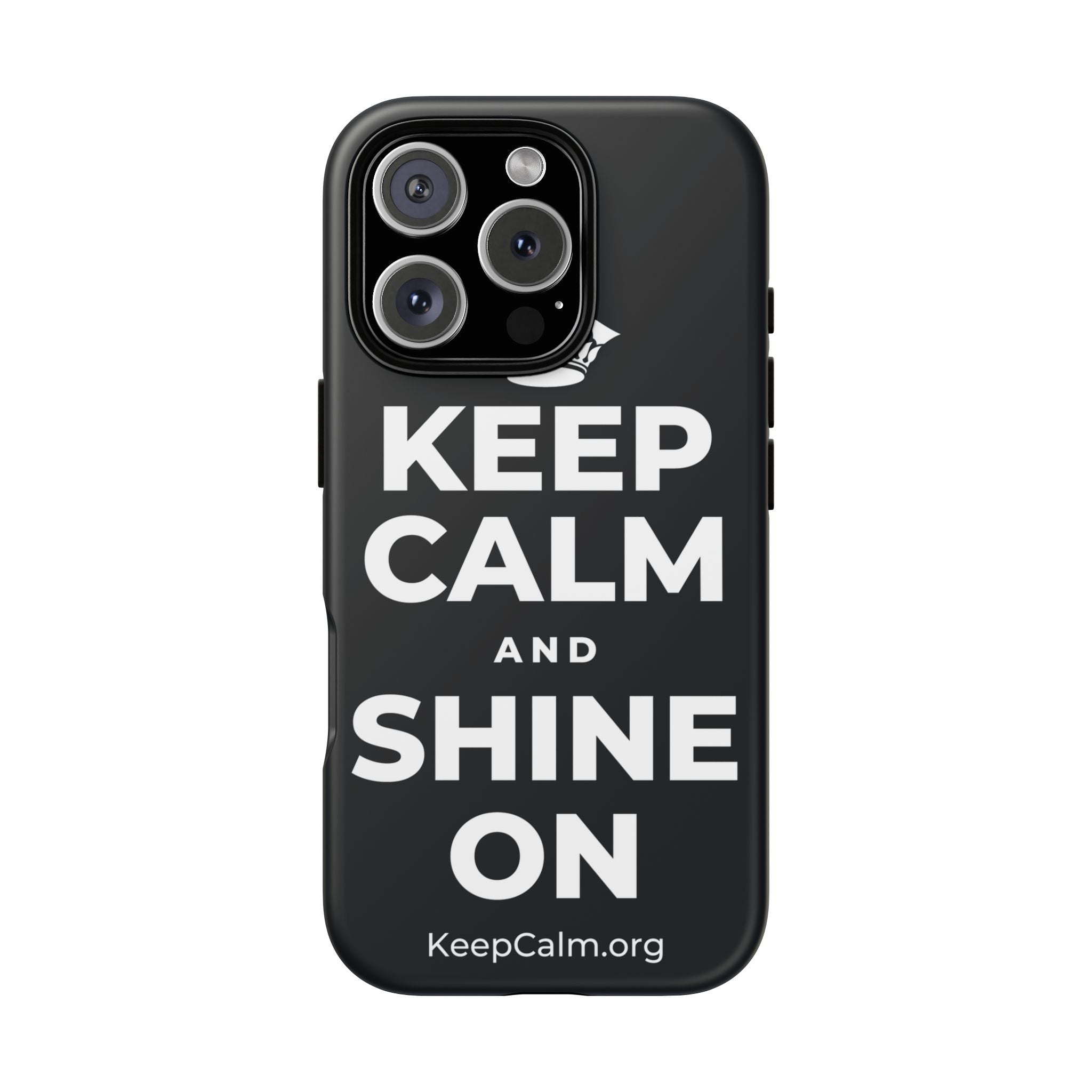 KEEP CALM AND SHINE ON Phone Case (Dark)