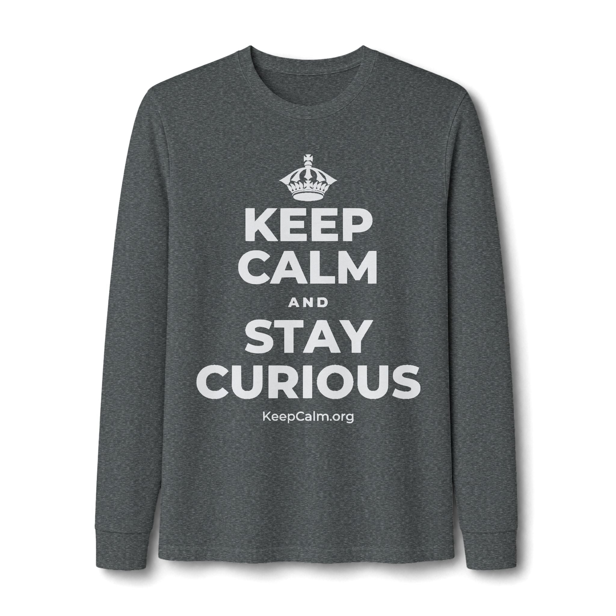 KEEP CALM AND STAY CURIOUS Long Sleeve Tee