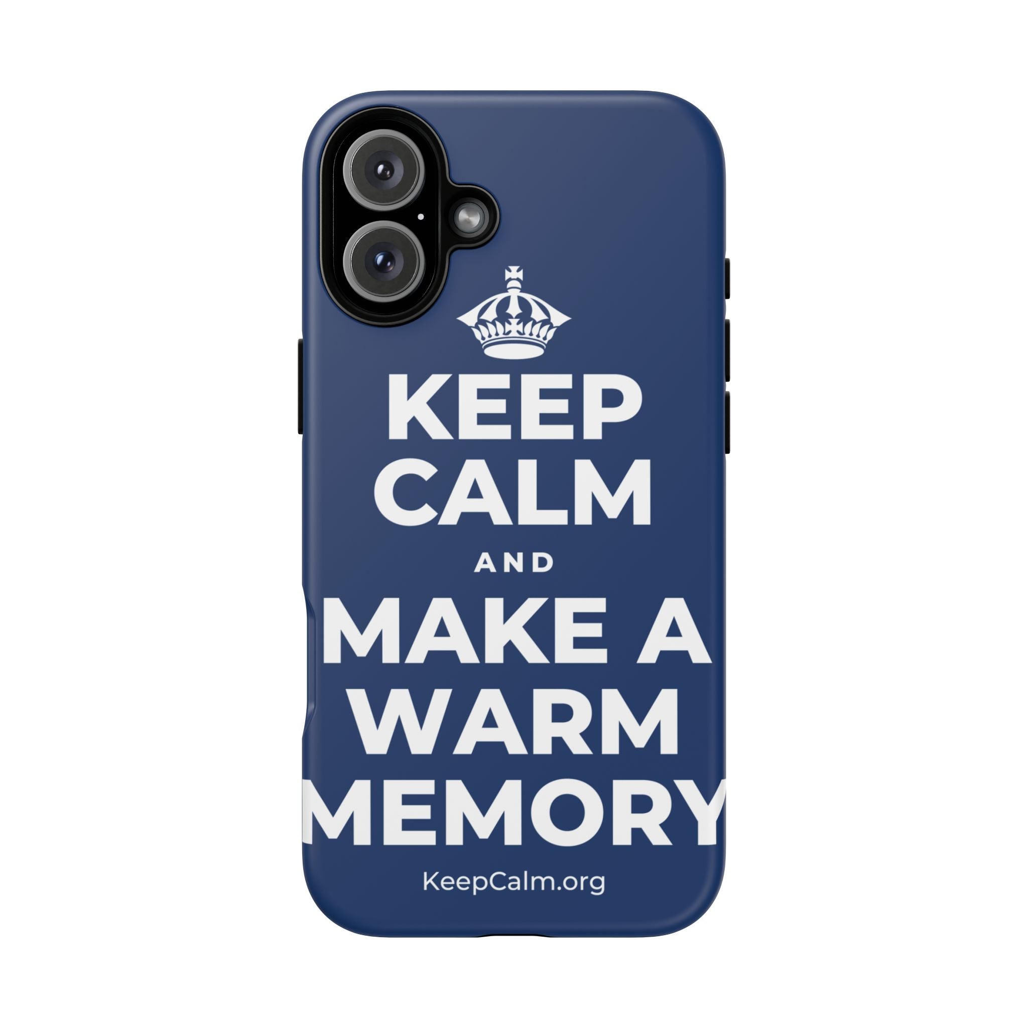 KEEP CALM AND MAKE A WARM MEMORY Phone Case