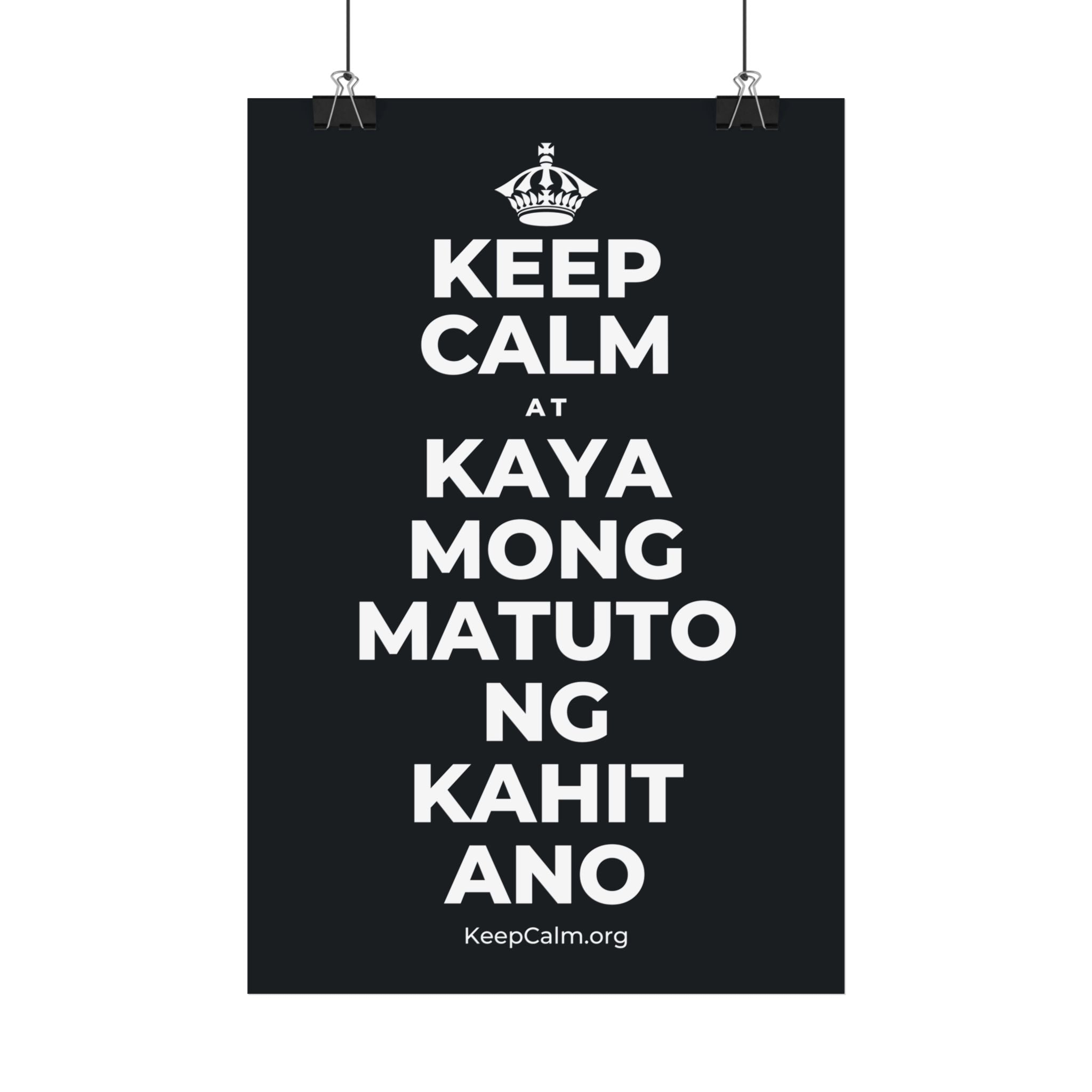 KEEP CALM AT KAYA MONG MATUTO NG KAHIT ANO Satin Poster (Dark)