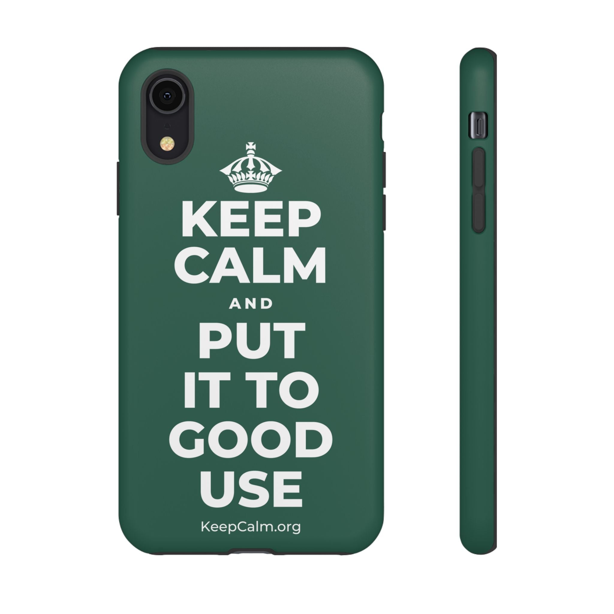 KEEP CALM AND PUT IT TO GOOD USE Phone Case