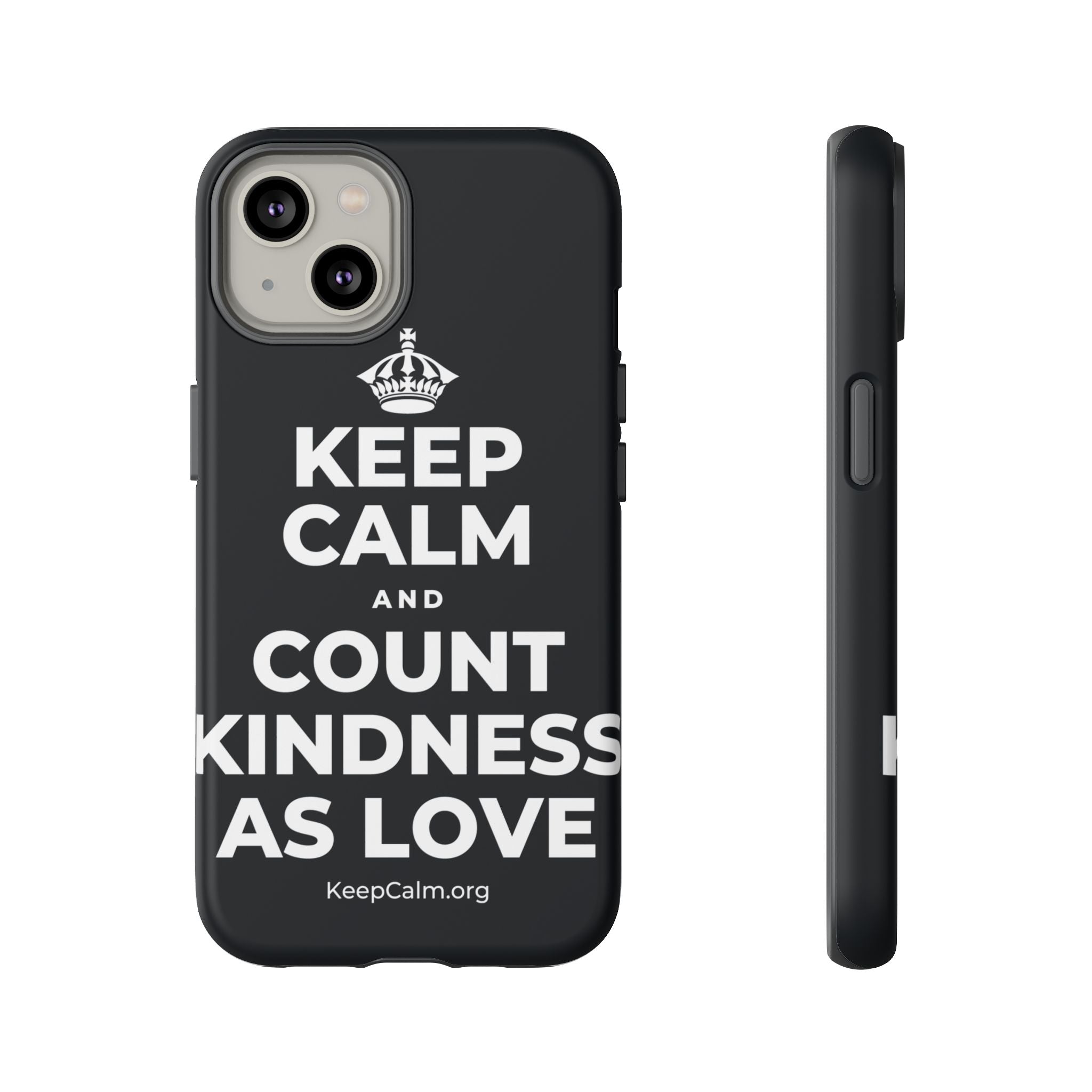 KEEP CALM AND COUNT KINDNESS AS LOVE Phone Case (Dark)