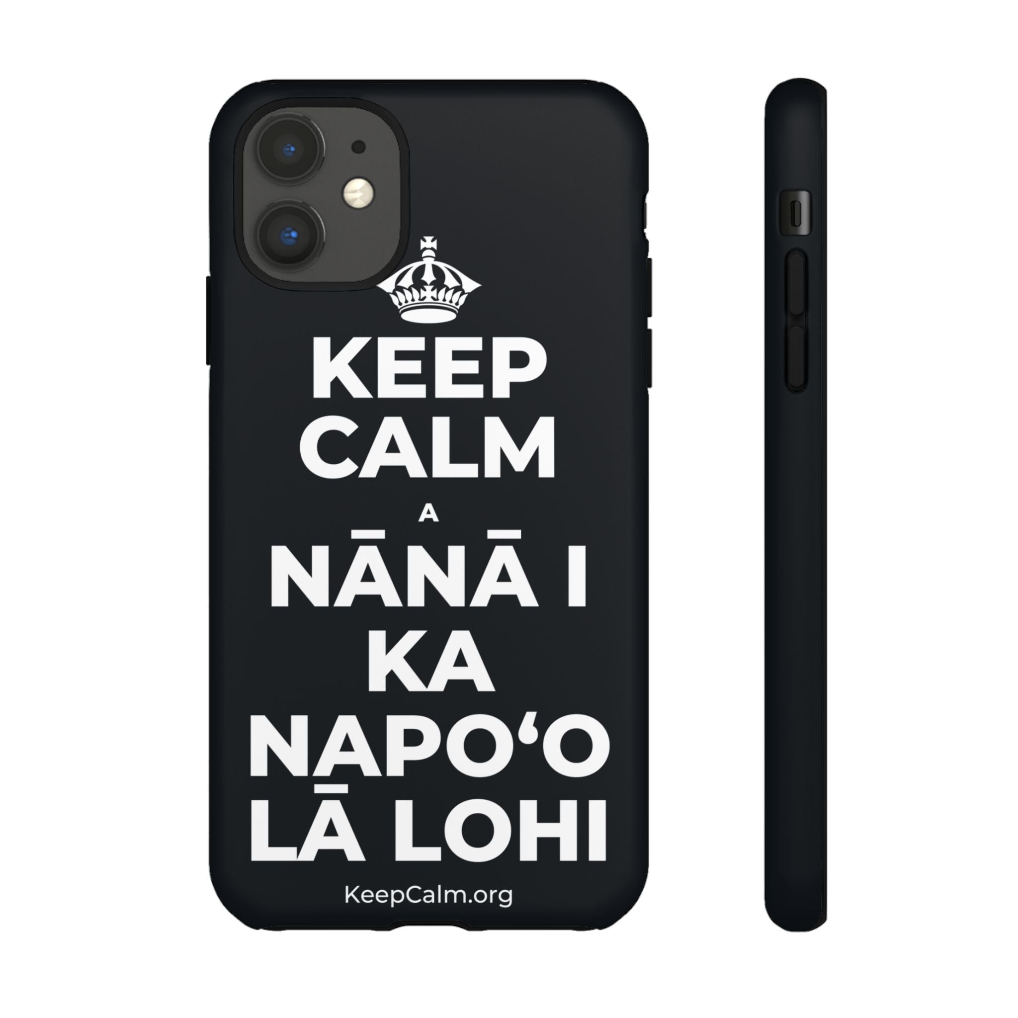 KEEP CALM A NĀNĀ I KA NAPOʻO LĀ LOHI Phone Case (Dark)