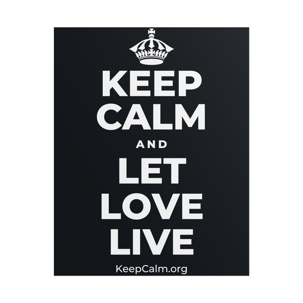 KEEP CALM AND LET LOVE LIVE Poster (Dark)