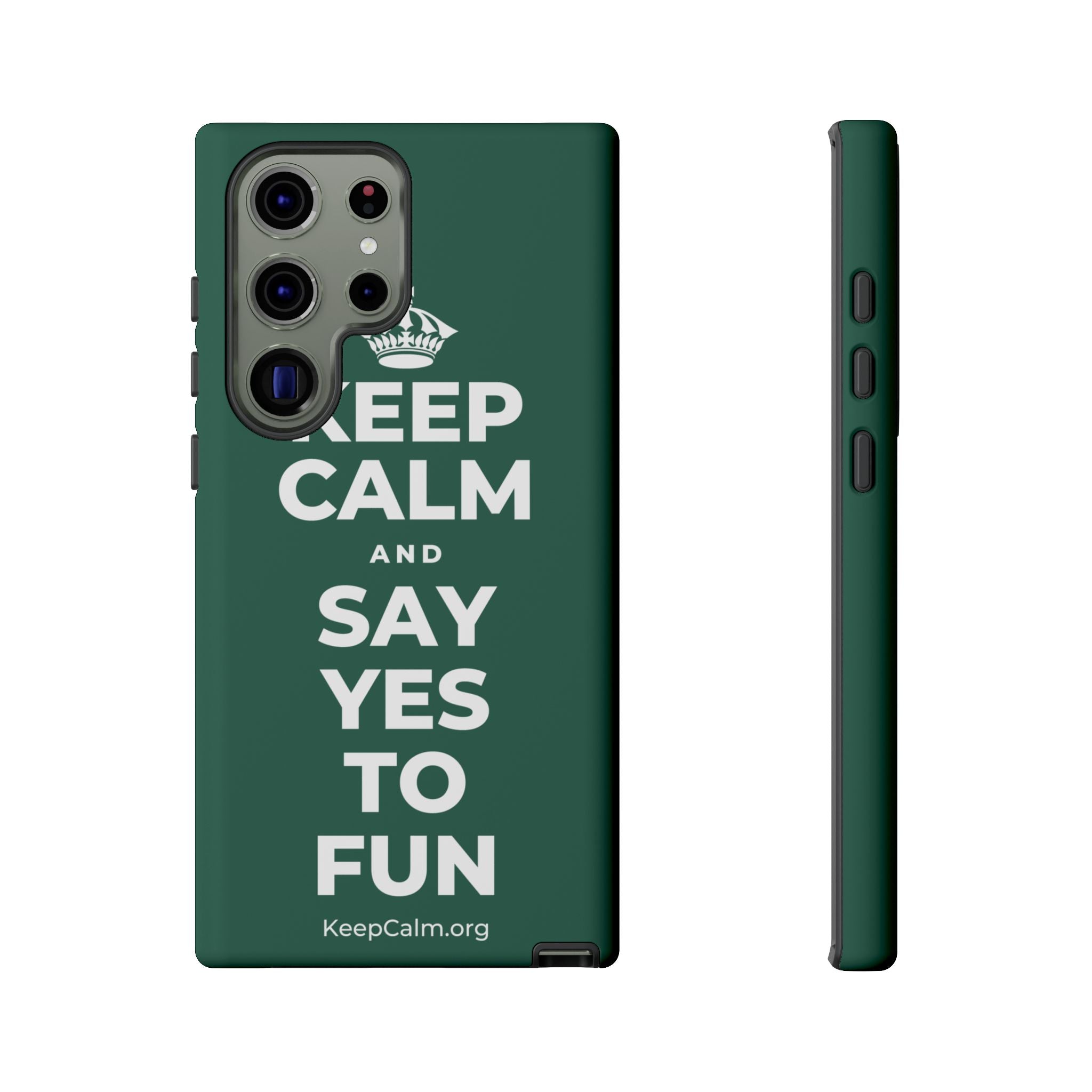 KEEP CALM AND SAY YES TO FUN Phone Case