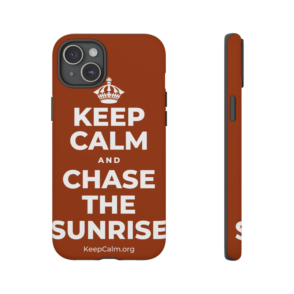 KEEP CALM AND CHASE THE SUNRISE Phone Case