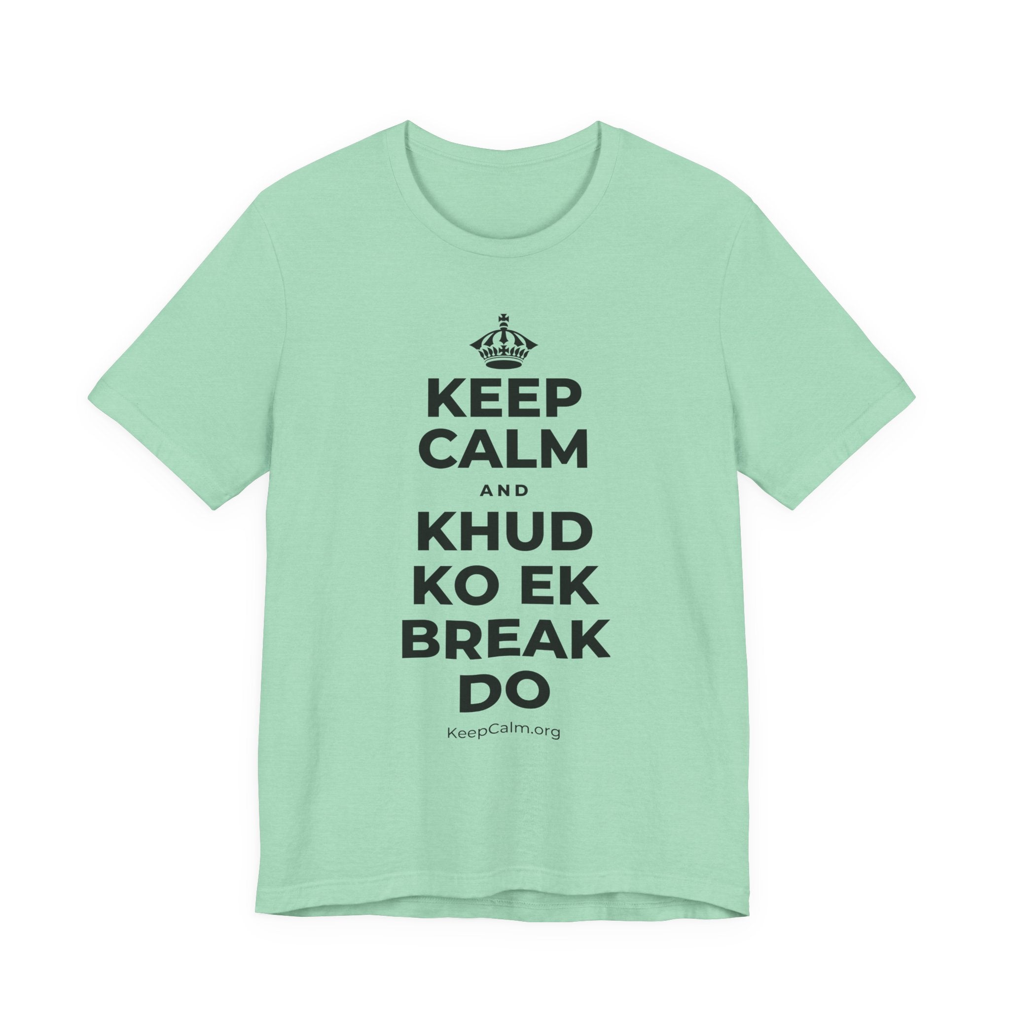 KEEP CALM AND KHUD KO EK BREAK DO T-Shirt (Baby Blue–Silver)