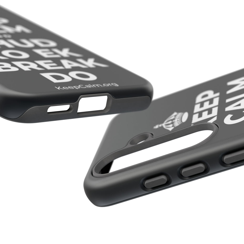 KEEP CALM AND KHUD KO EK BREAK DO Phone Case (Dark)