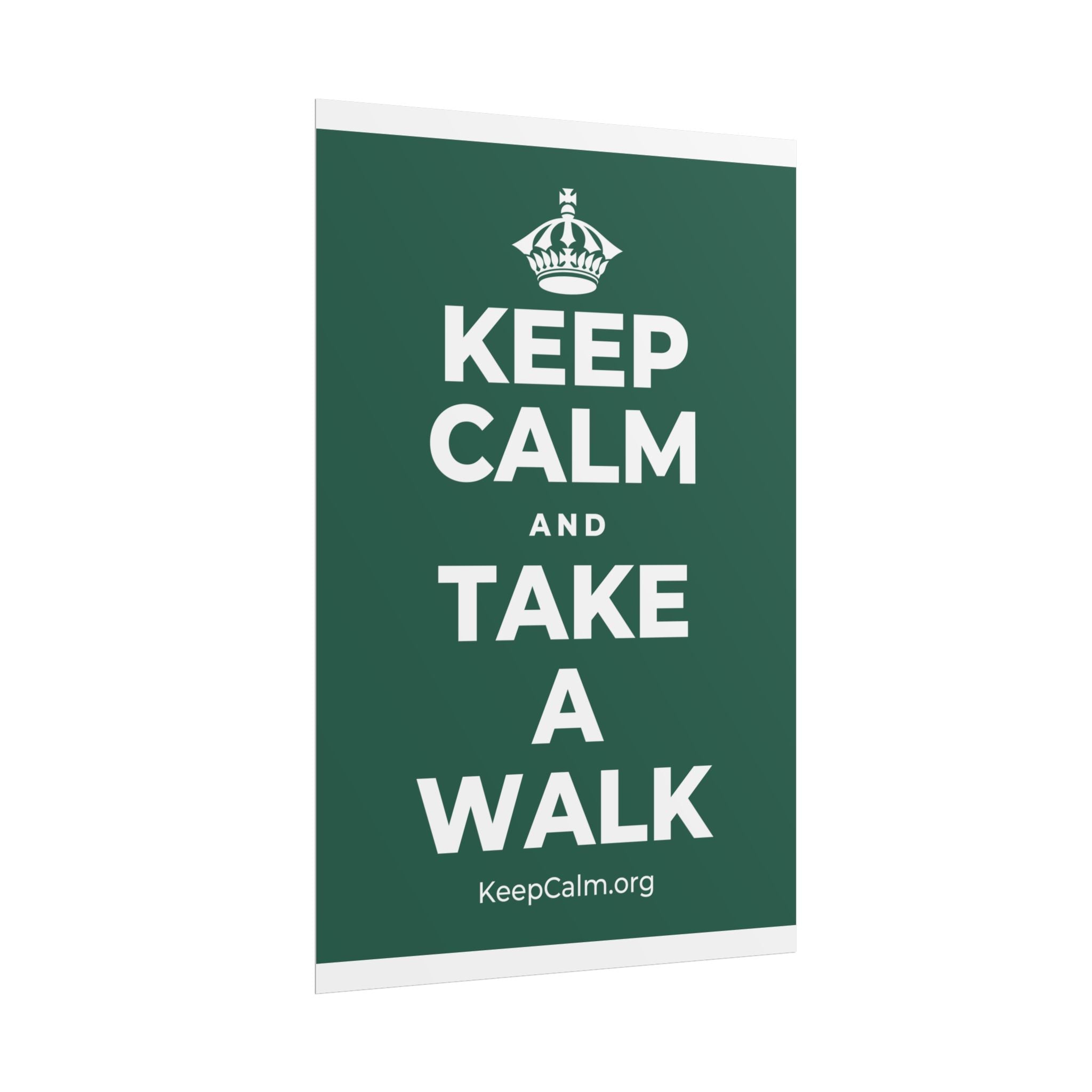 KEEP CALM AND TAKE A WALK Poster