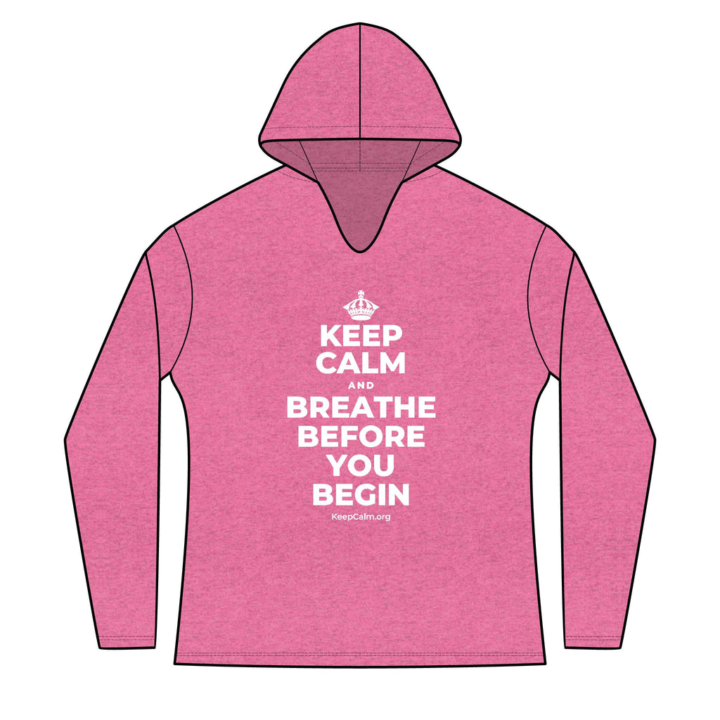 KEEP CALM AND BREATHE BEFORE YOU BEGIN Women's Long Sleeve Hoodie