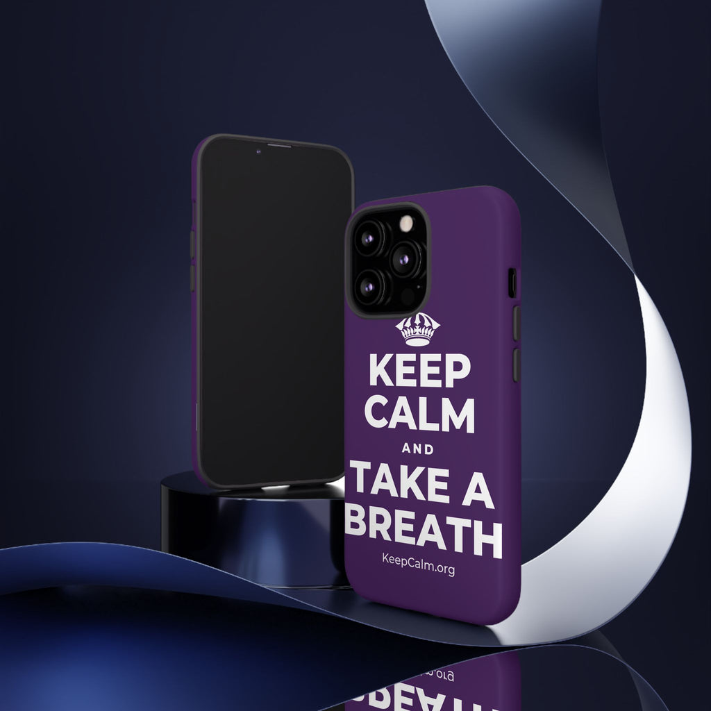 KEEP CALM AND TAKE A BREATH Phone Case