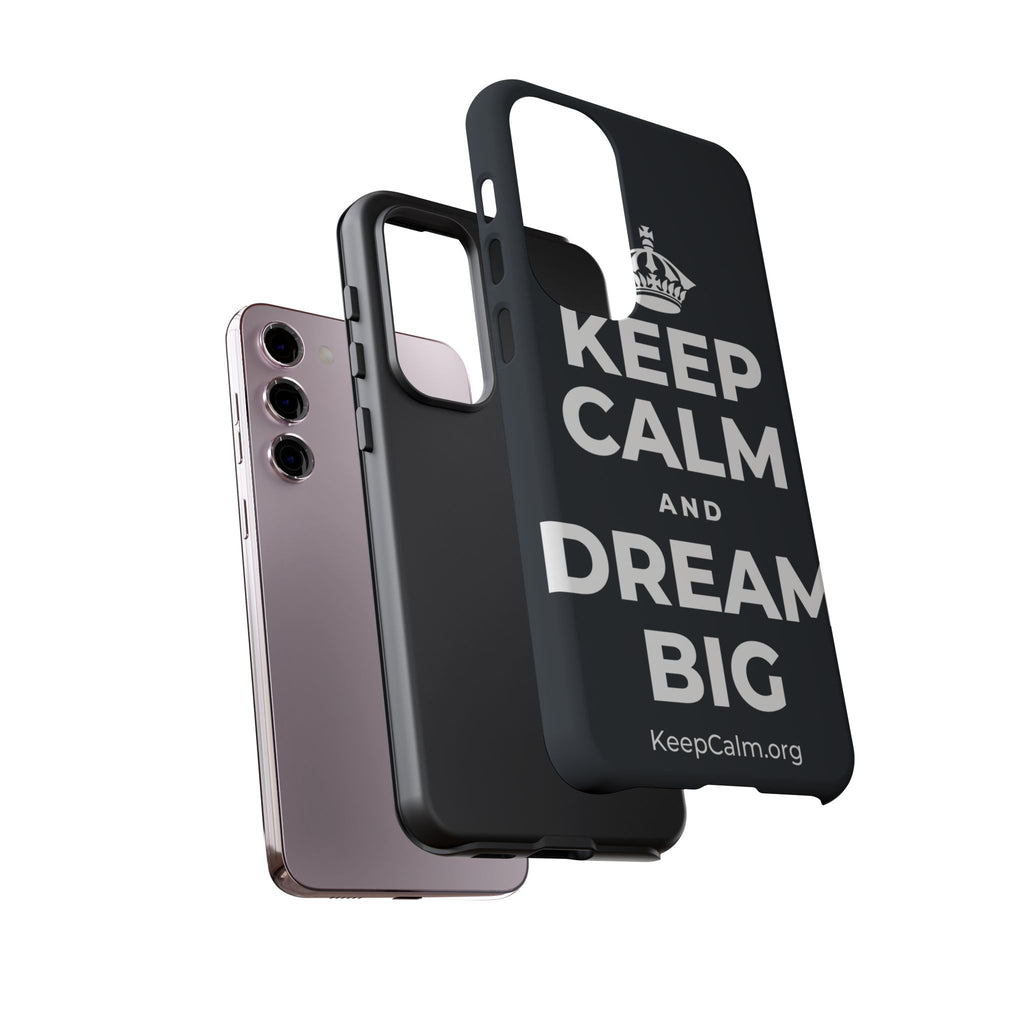 KEEP CALM AND DREAM BIG Phone Case (Dark)