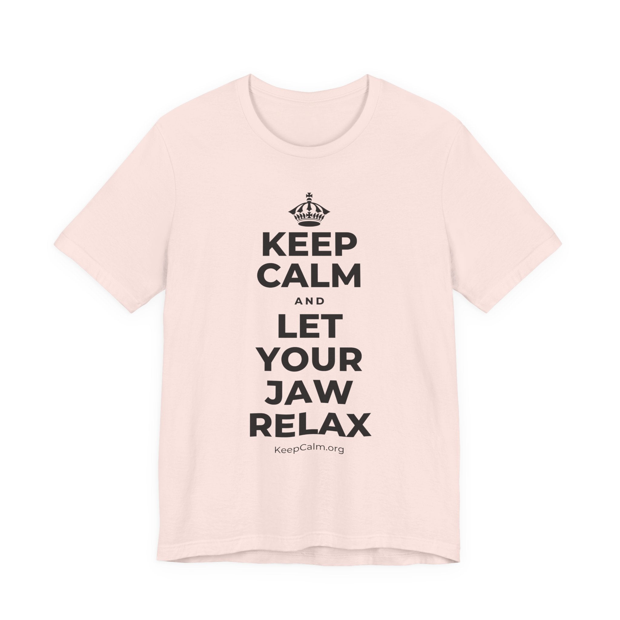 KEEP CALM AND LET YOUR JAW RELAX T-Shirt (Soft Cream–Heather Mauve)