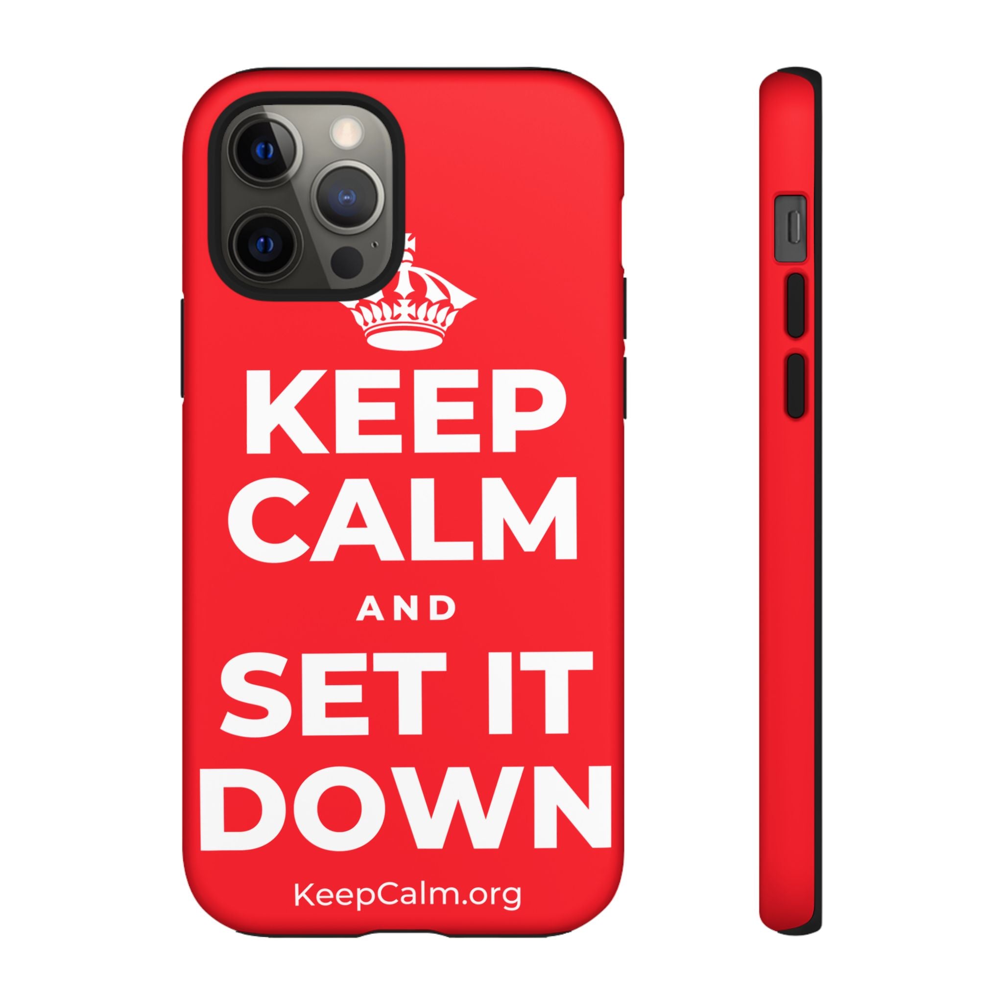 KEEP CALM AND SET IT DOWN Phone Case