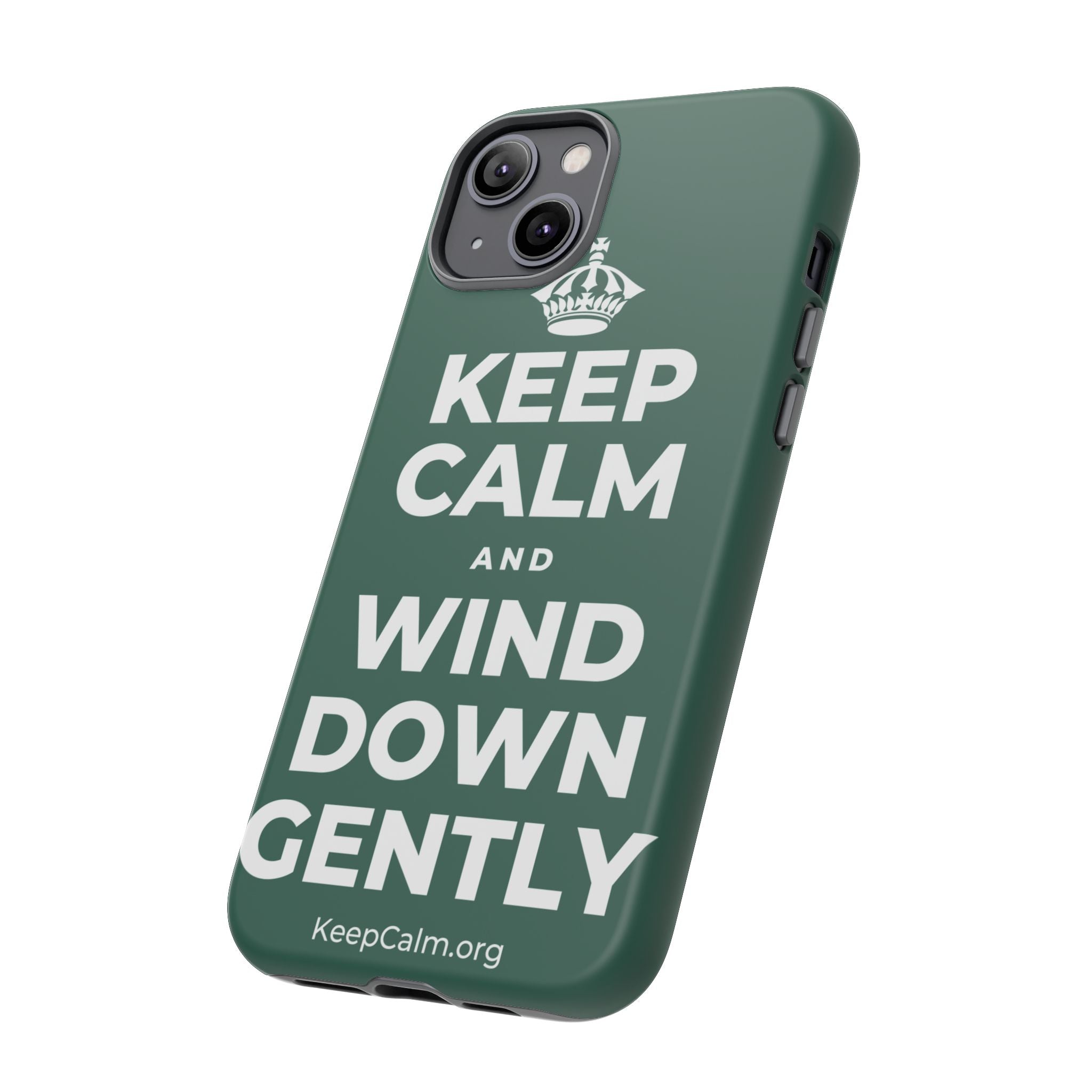 KEEP CALM AND WIND DOWN GENTLY Phone Case