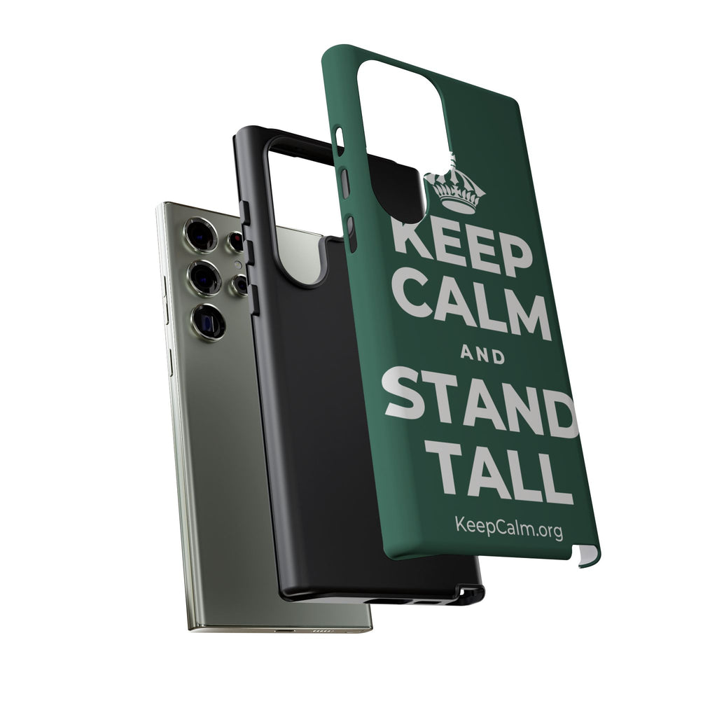 KEEP CALM AND STAND TALL Phone Case