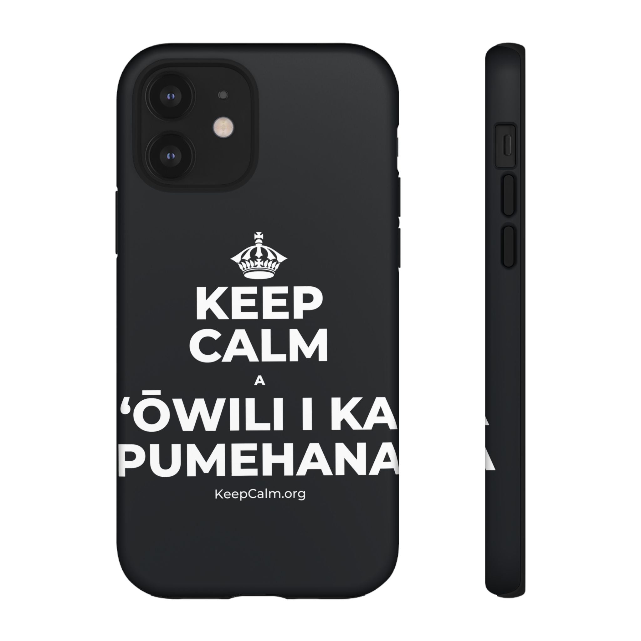 KEEP CALM A ʻŌWILI I KA PUMEHANA Phone Case (Dark)
