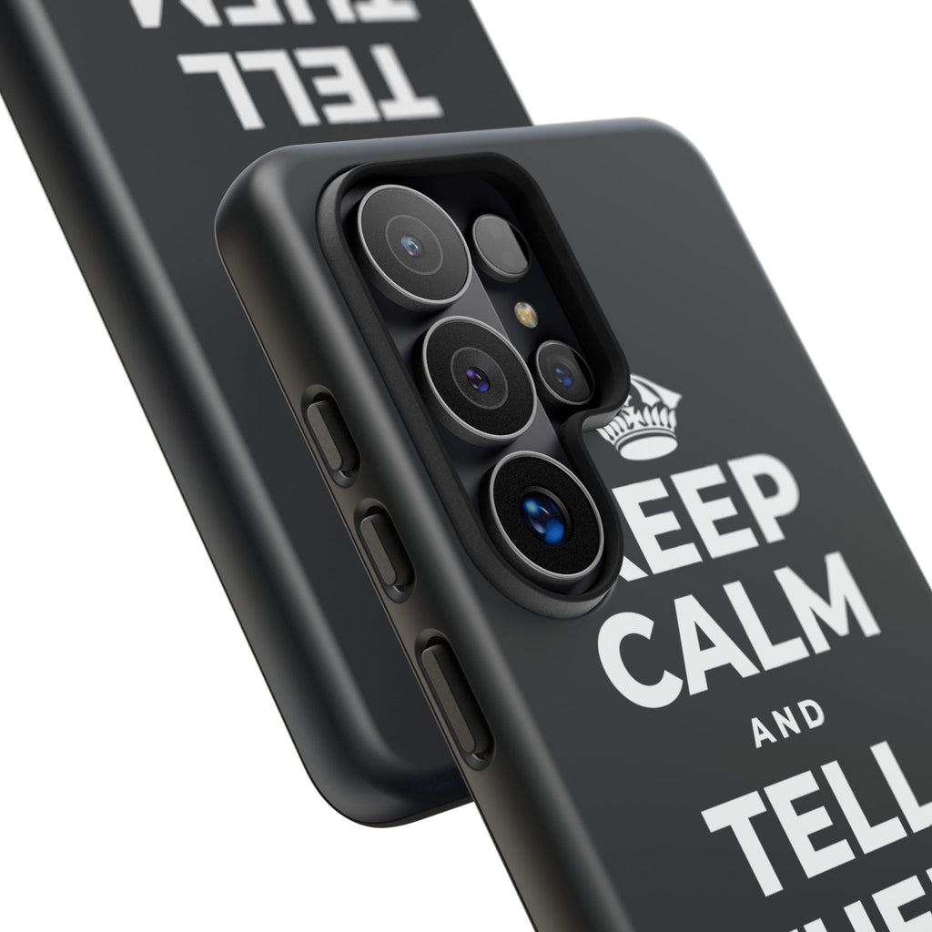 KEEP CALM AND TELL THEM YOU CARE Phone Case (Dark)