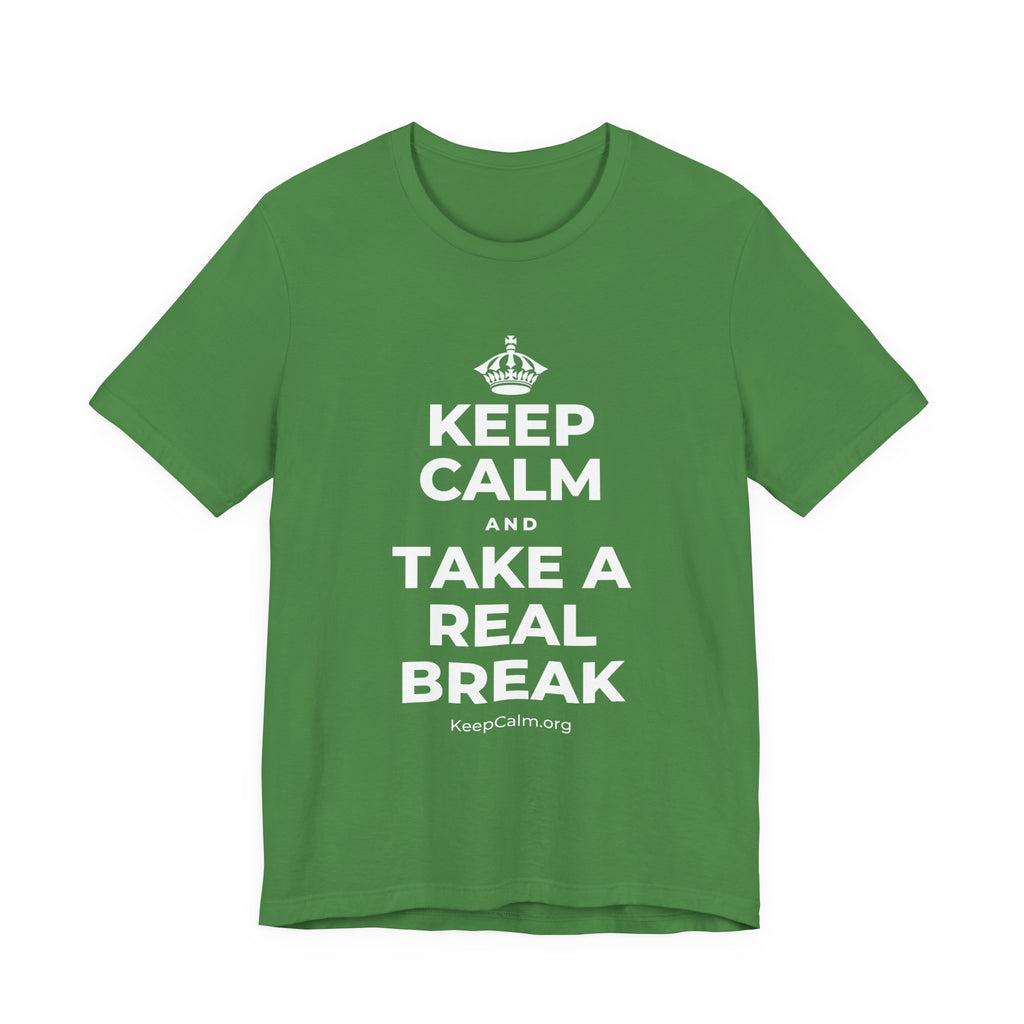 KEEP CALM AND TAKE A REAL BREAK T-Shirt (Baby Blue–Silver)