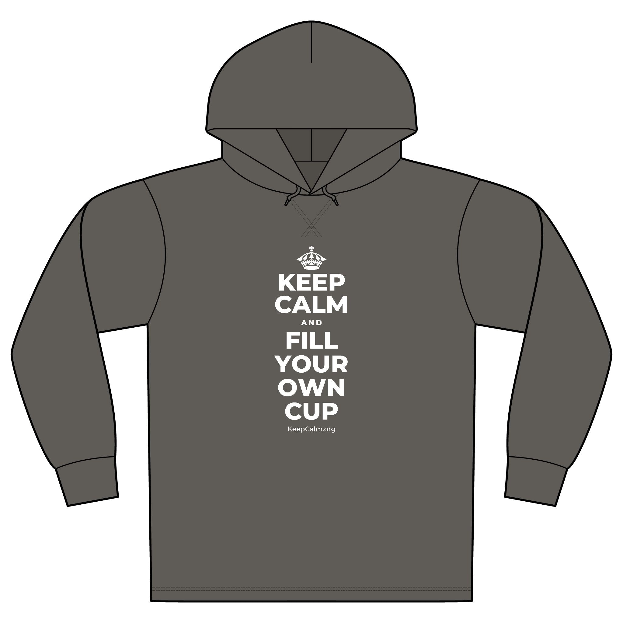 KEEP CALM AND FILL YOUR OWN CUP Organic Hoodie Tee