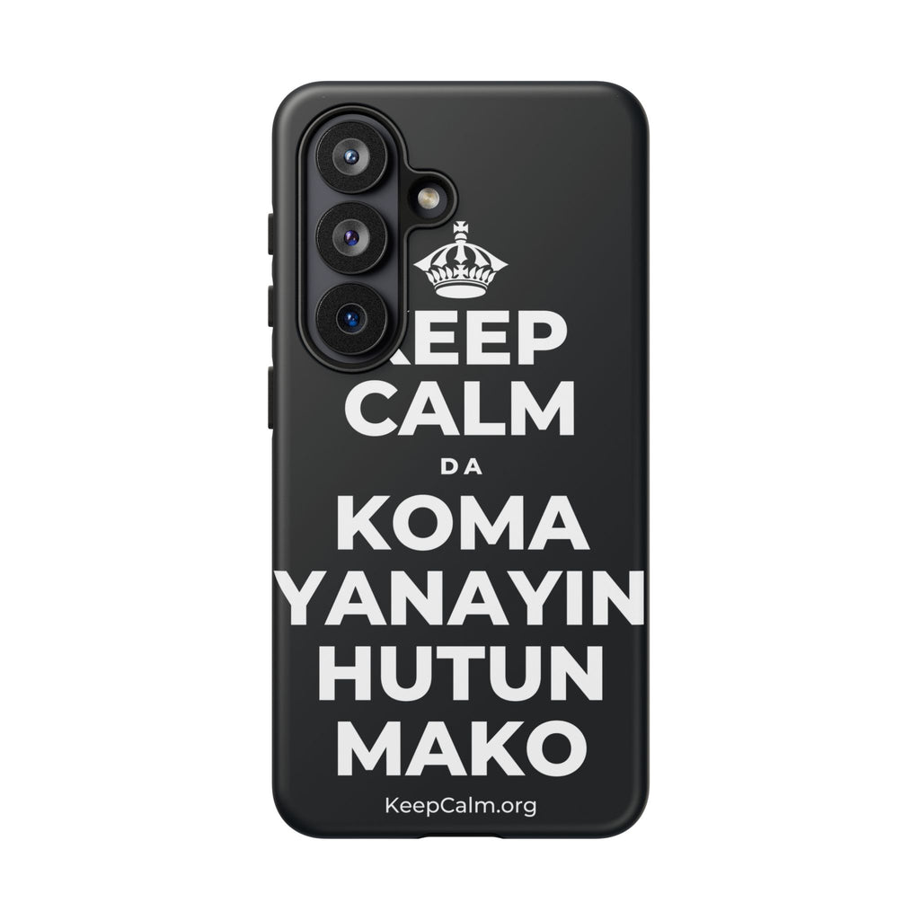 KEEP CALM DA KOMA YANAYIN HUTUN MAKO Phone Case (Dark)