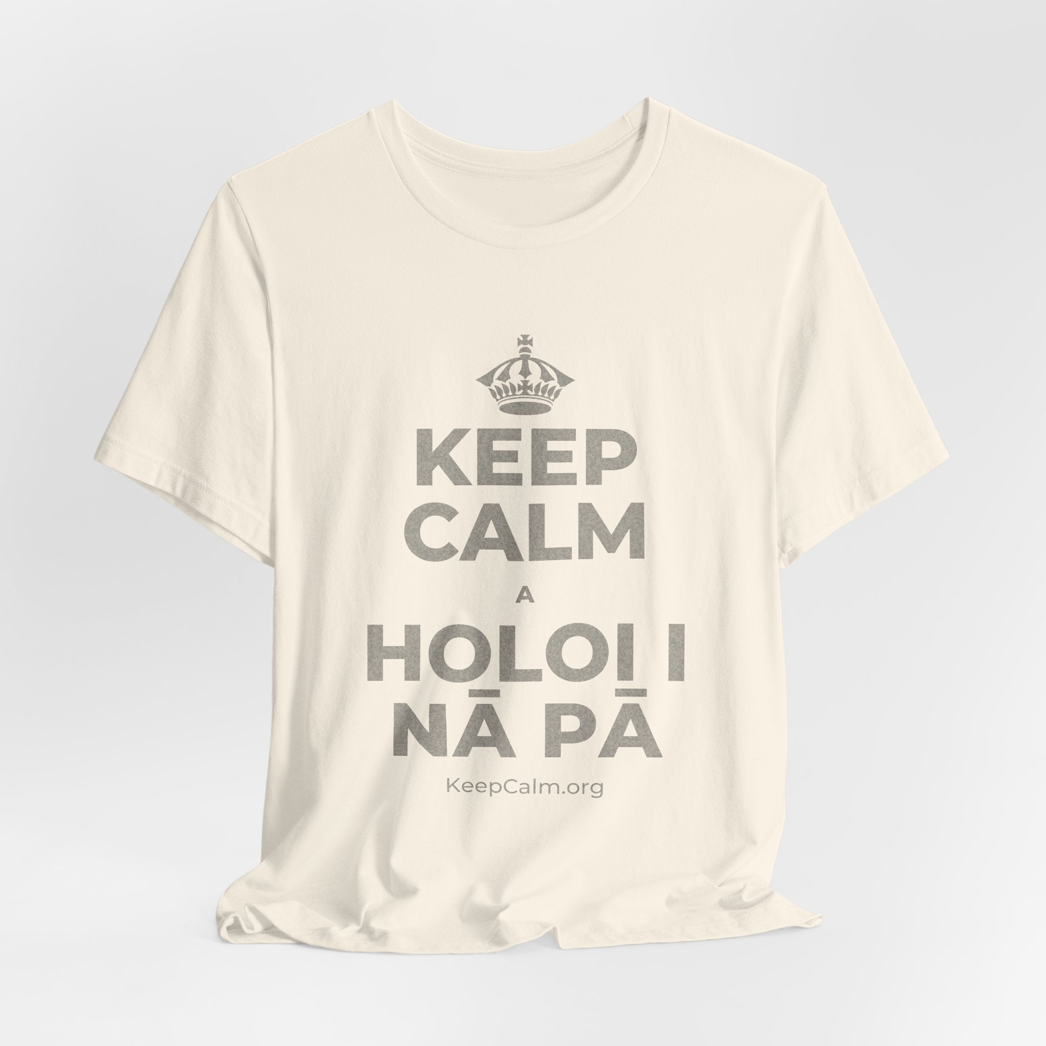 KEEP CALM A HOLOI I NĀ PĀ T-Shirt (White–Asphalt)